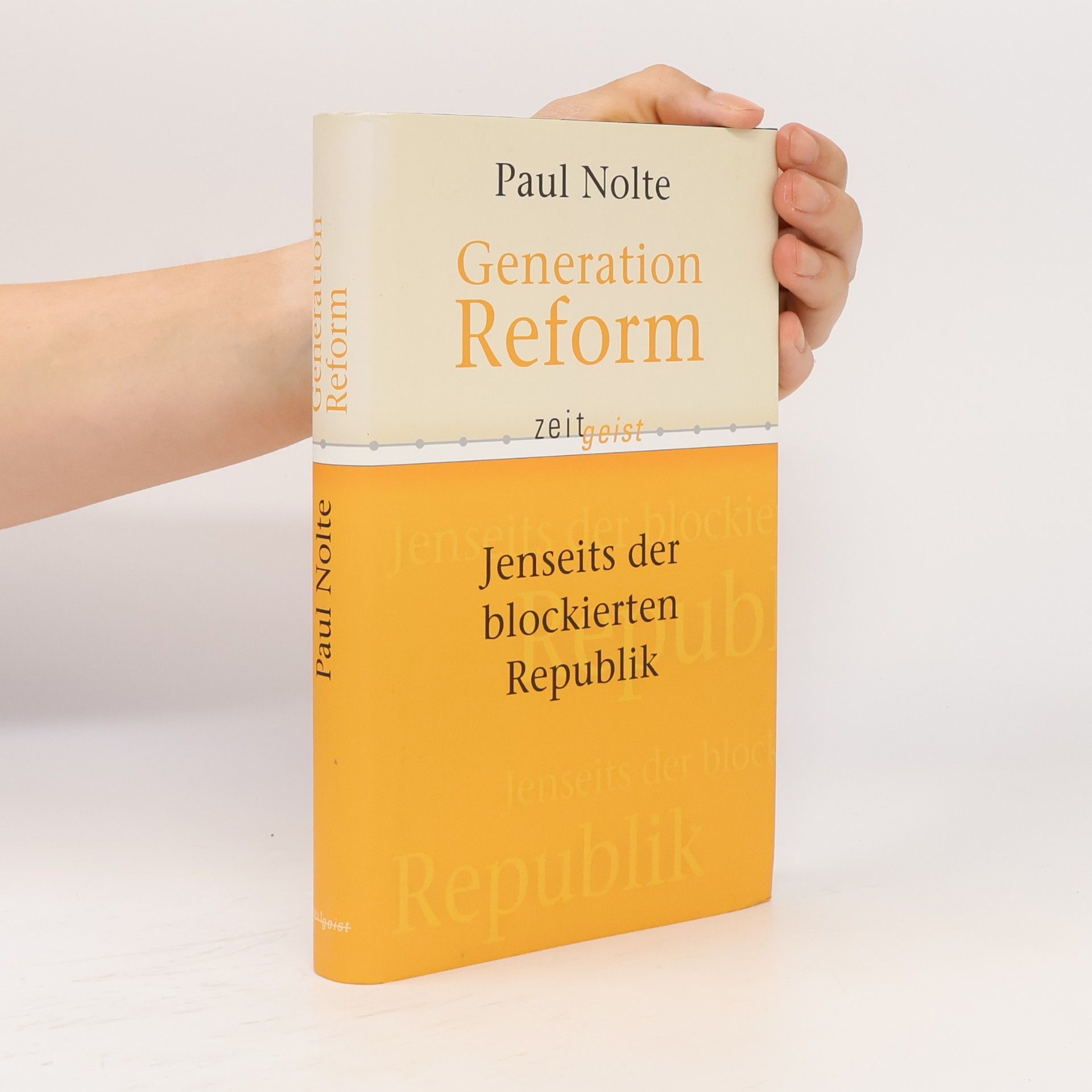 Paul Nolte Generation Reform. Jenseits der blockierten Republik