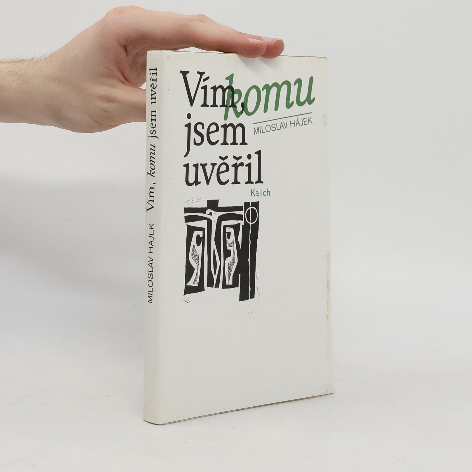 Miloslav Hájek Vím, komu jsem uvěřil