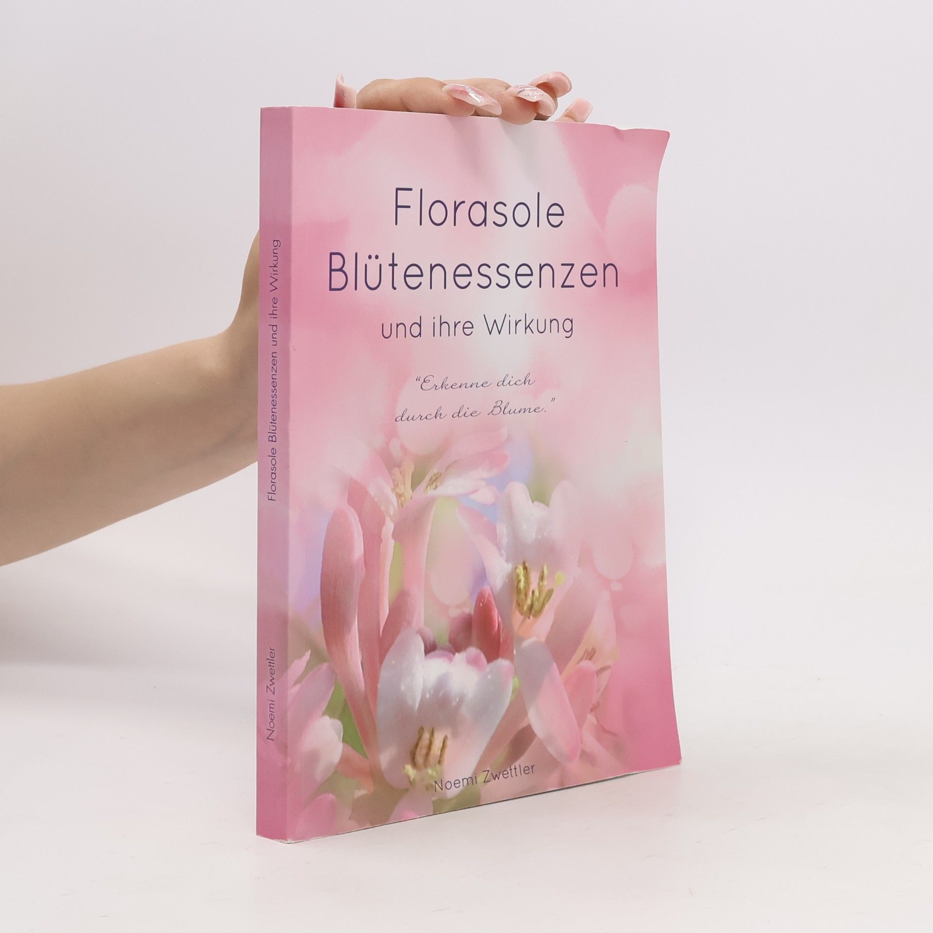 Noemi Zwettler Florasole Blütenessenzen und ihre Wirkung