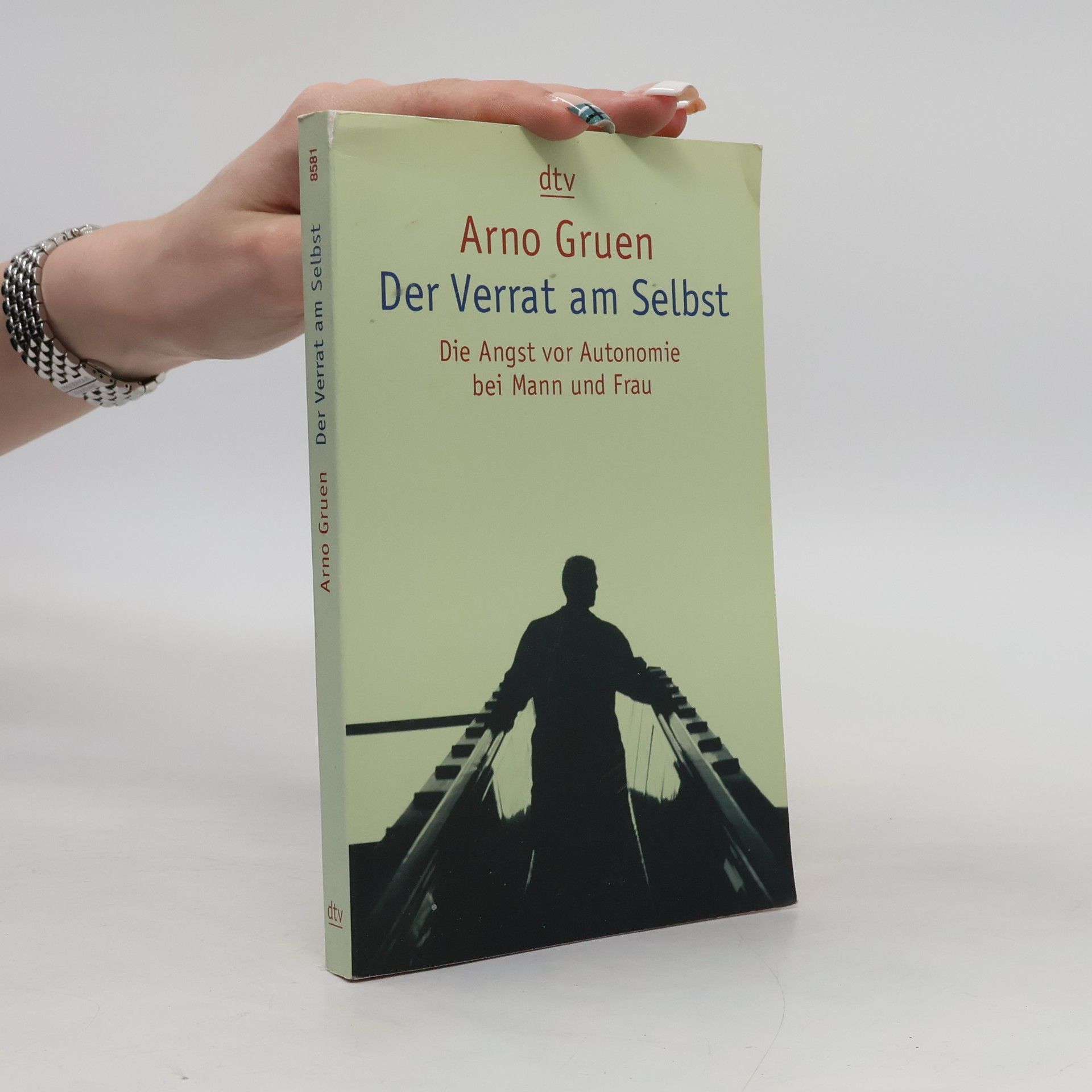 Arno Gruen Der Verrat am Selbst