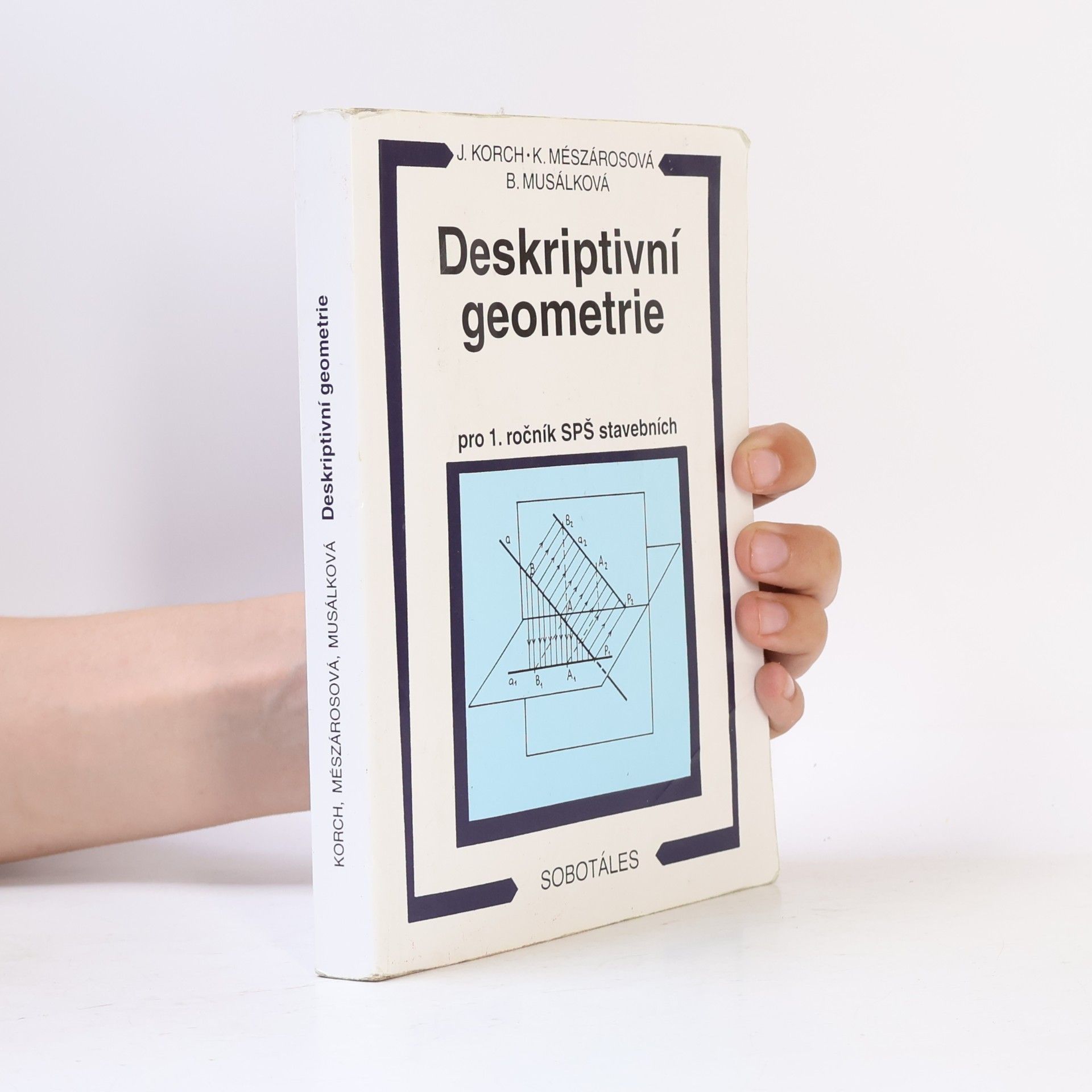 Ján Korch Deskriptivní geometrie pro 1. ročník SPŠ stavebních