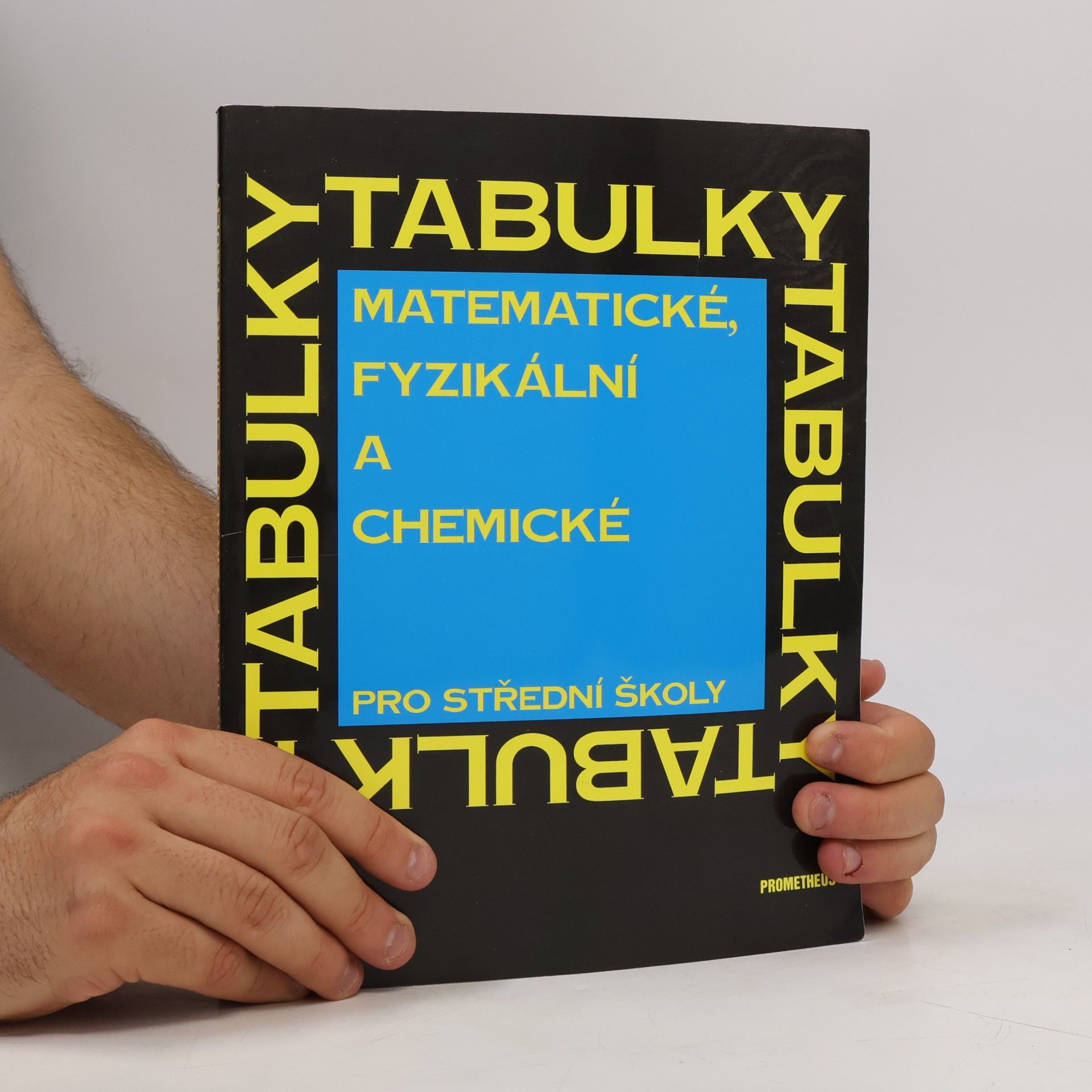 Jiří Mikulčák Matematické, fyzikální a chemické tabulky pro střední školy