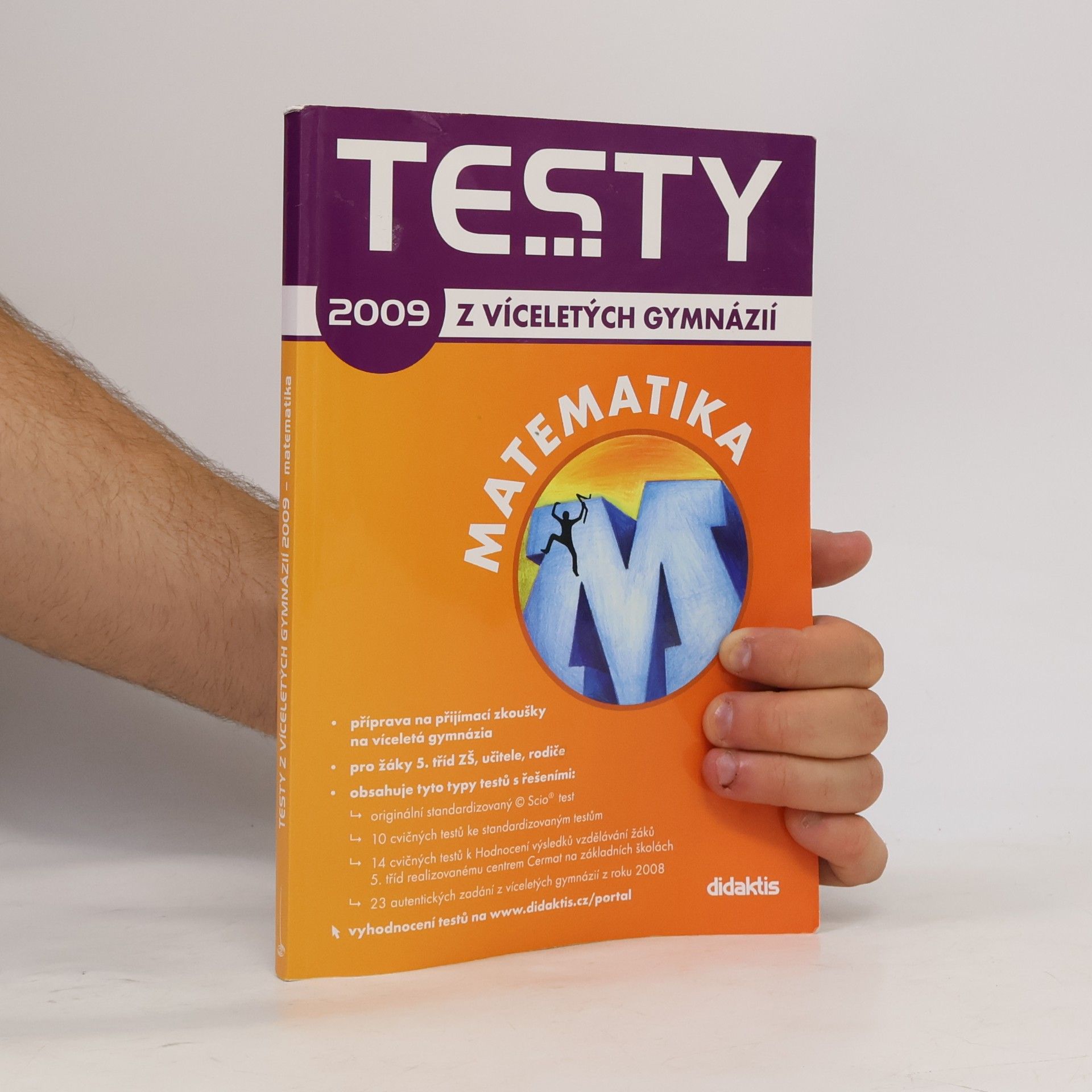 Hana Cacková Testy z víceletých gymnázií 2009 : matematika