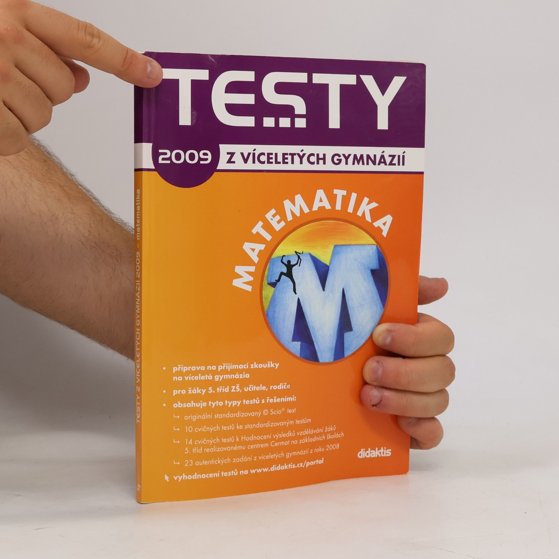 Hana Cacková Testy z víceletých gymnázií 2009 : matematika