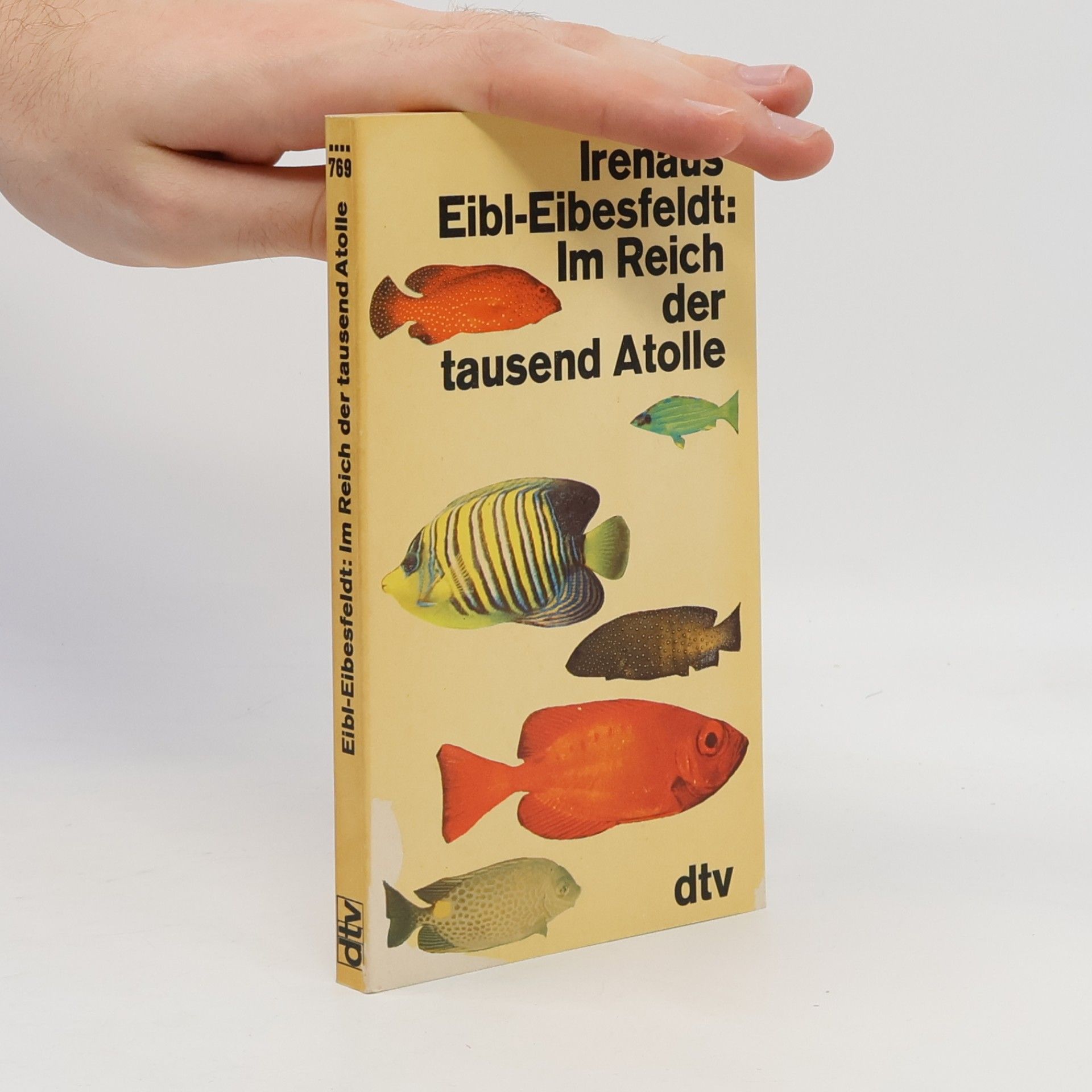 Irenäus Eibl-Eibesfeldt Im Reich der tausend Atolle