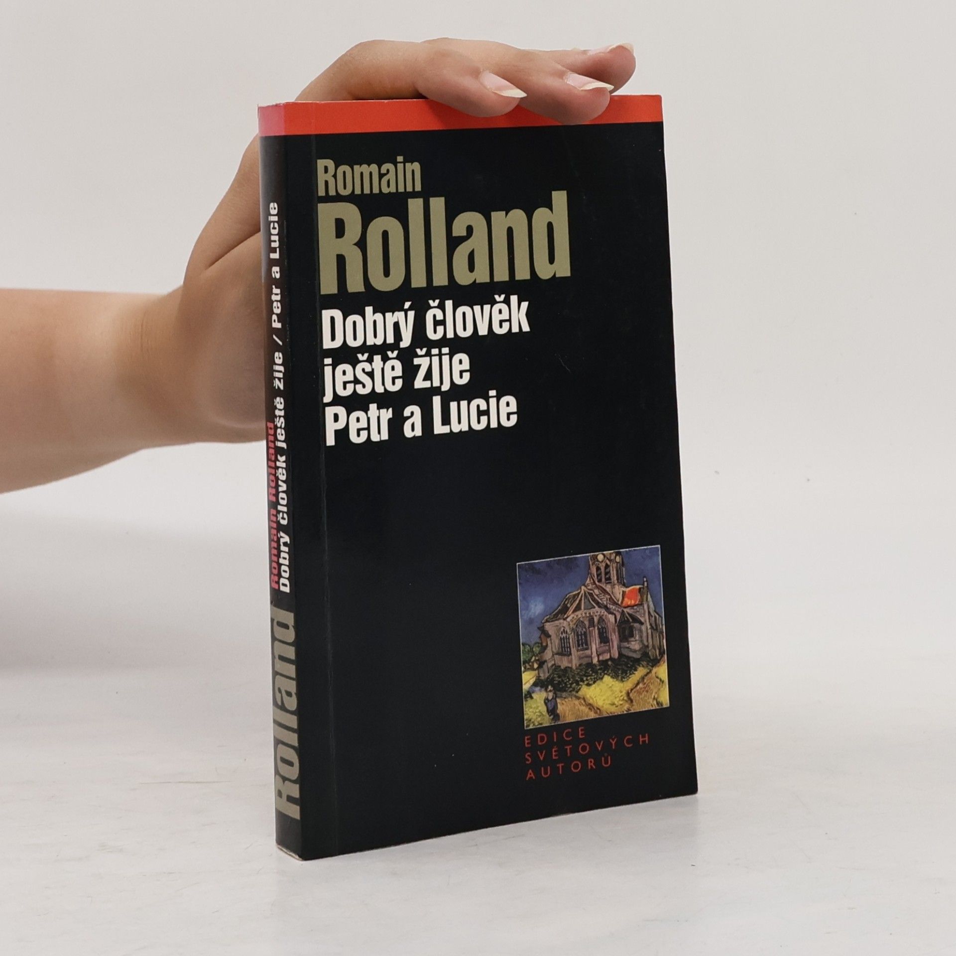 Romain Rolland Dobrý člověk ještě žije. Petr a Lucie