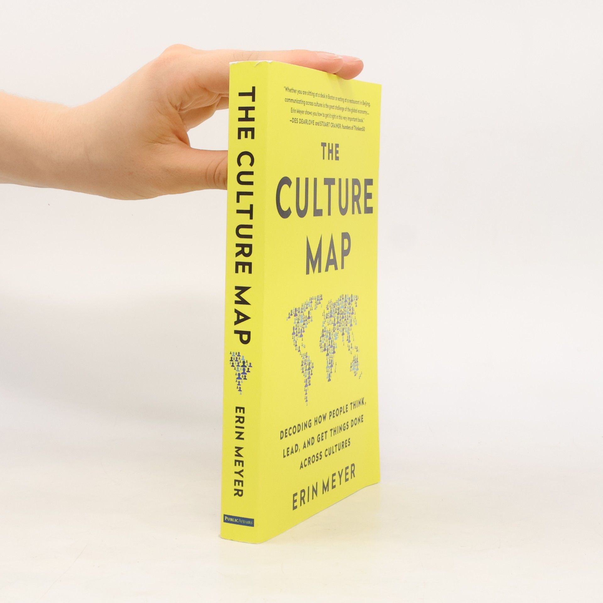 Erin Meyer The Culture Map. Decoding How People Think, Lead and Get Things Done Across Cultures
