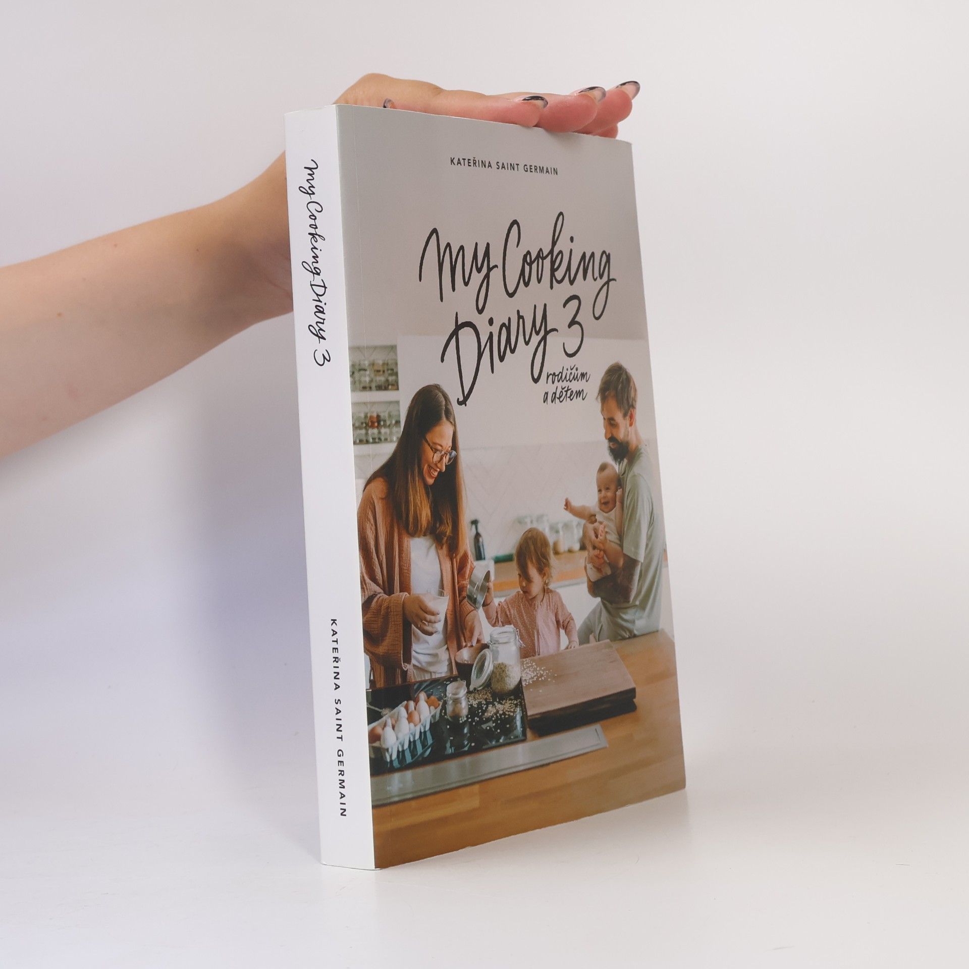 Kateřina Saint Germain My Cooking Diary 3. Rodičům a dětem