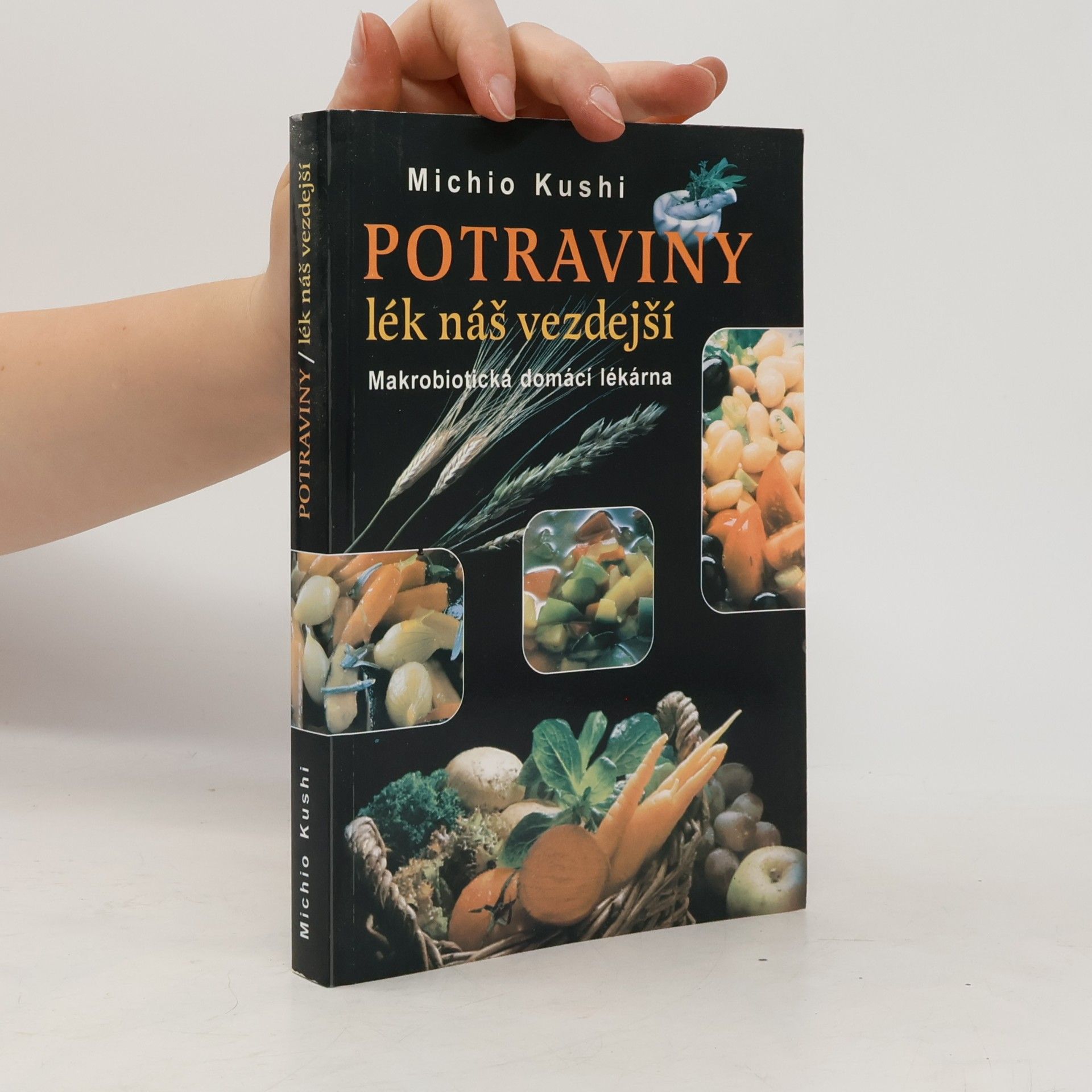 Potraviny lék náš vezdejší : Makrobiotická domácí lékárna