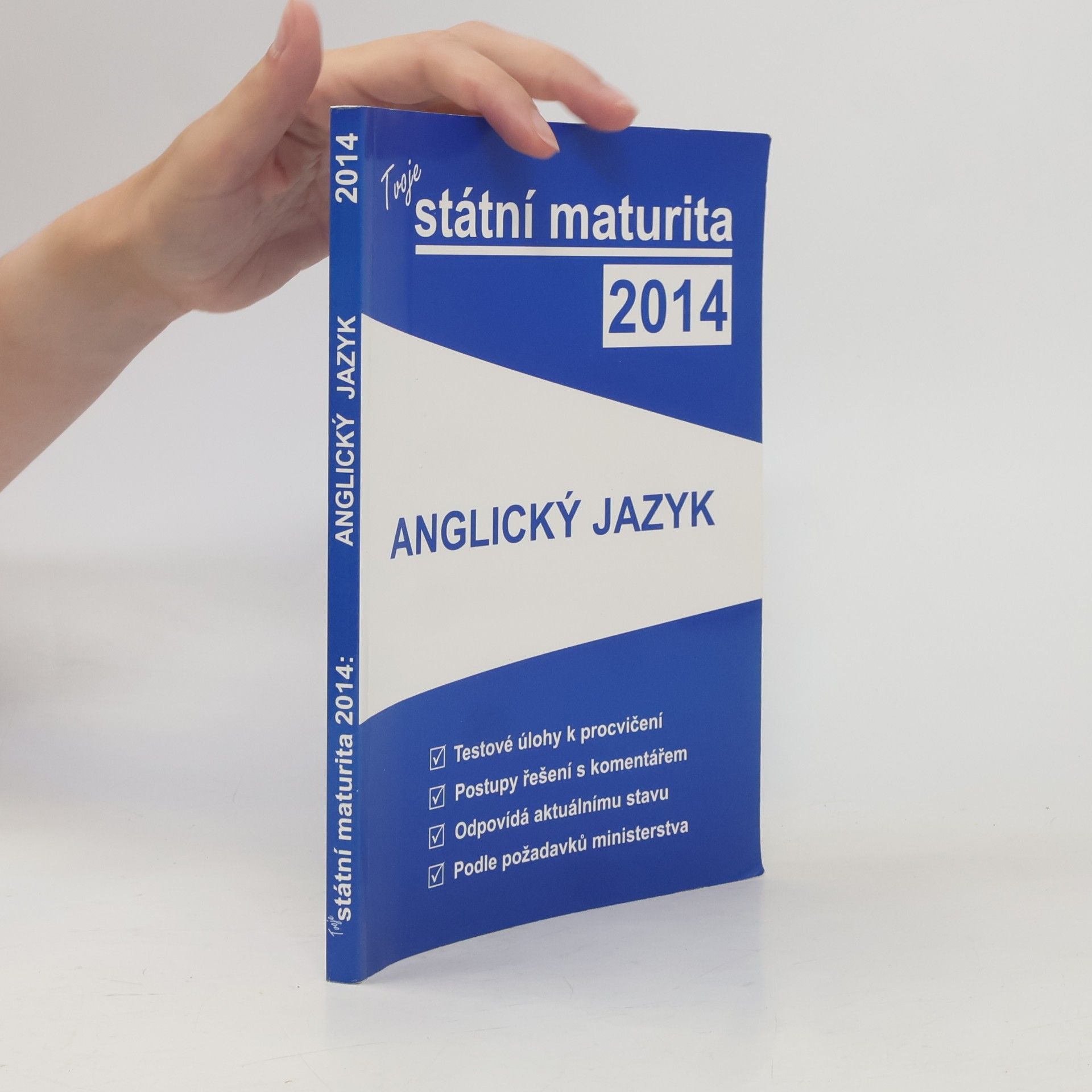Kolektiv autorů Tvoje státní maturita 2014: Anglický jazyk