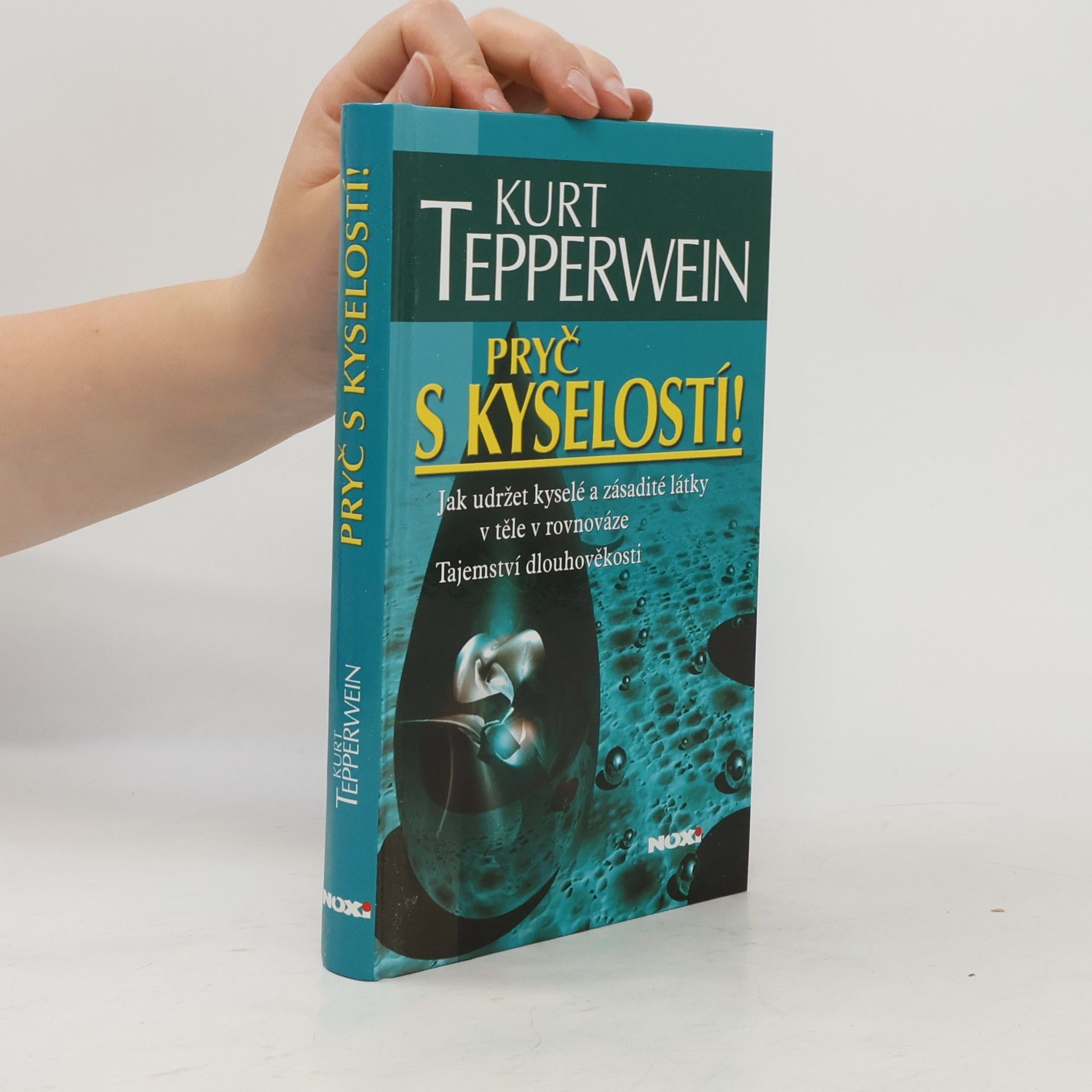 Kurt Tepperwein Pryč s kyselostí!