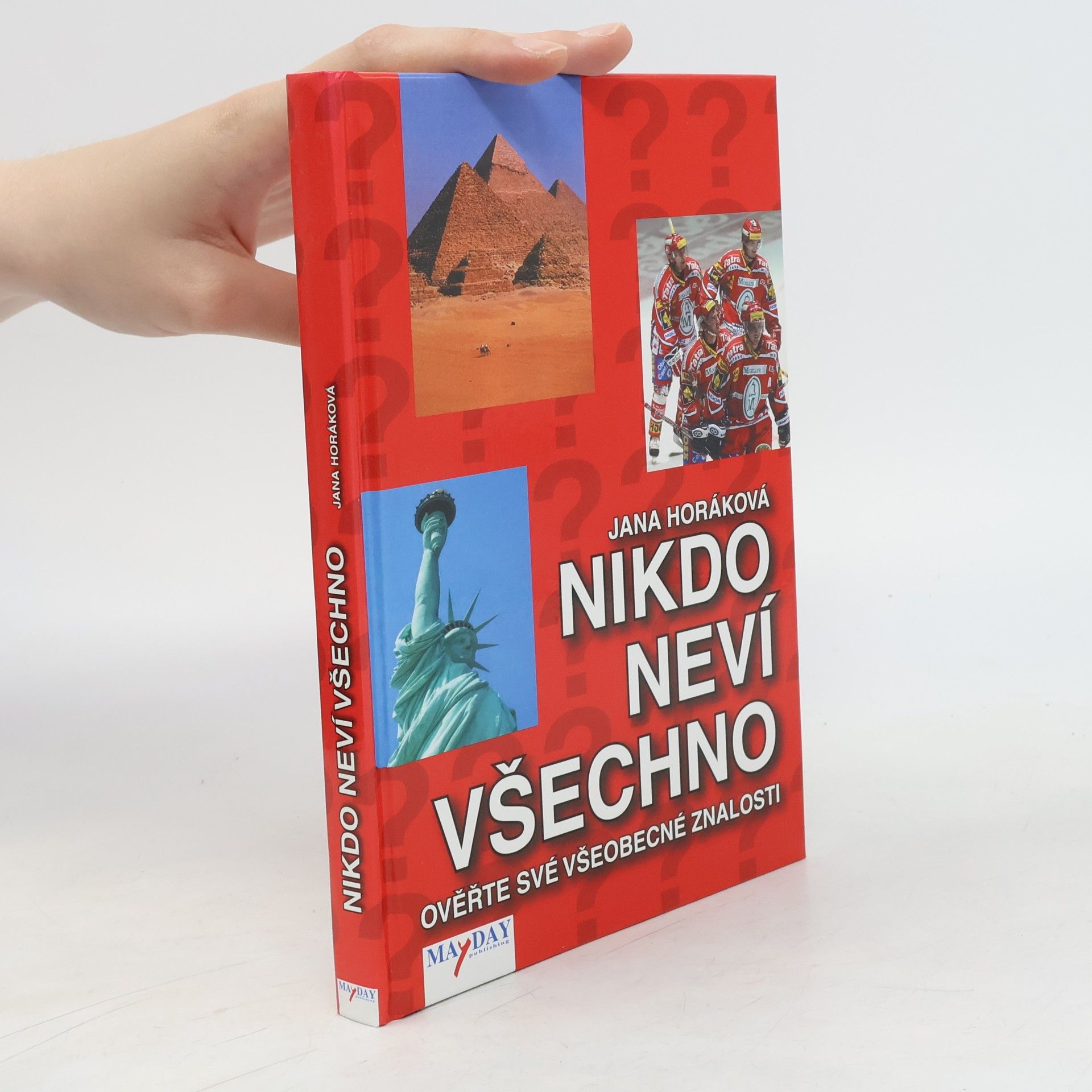 Jana Horáková Nikdo neví všechno. Ověřte své všeobecné znalosti