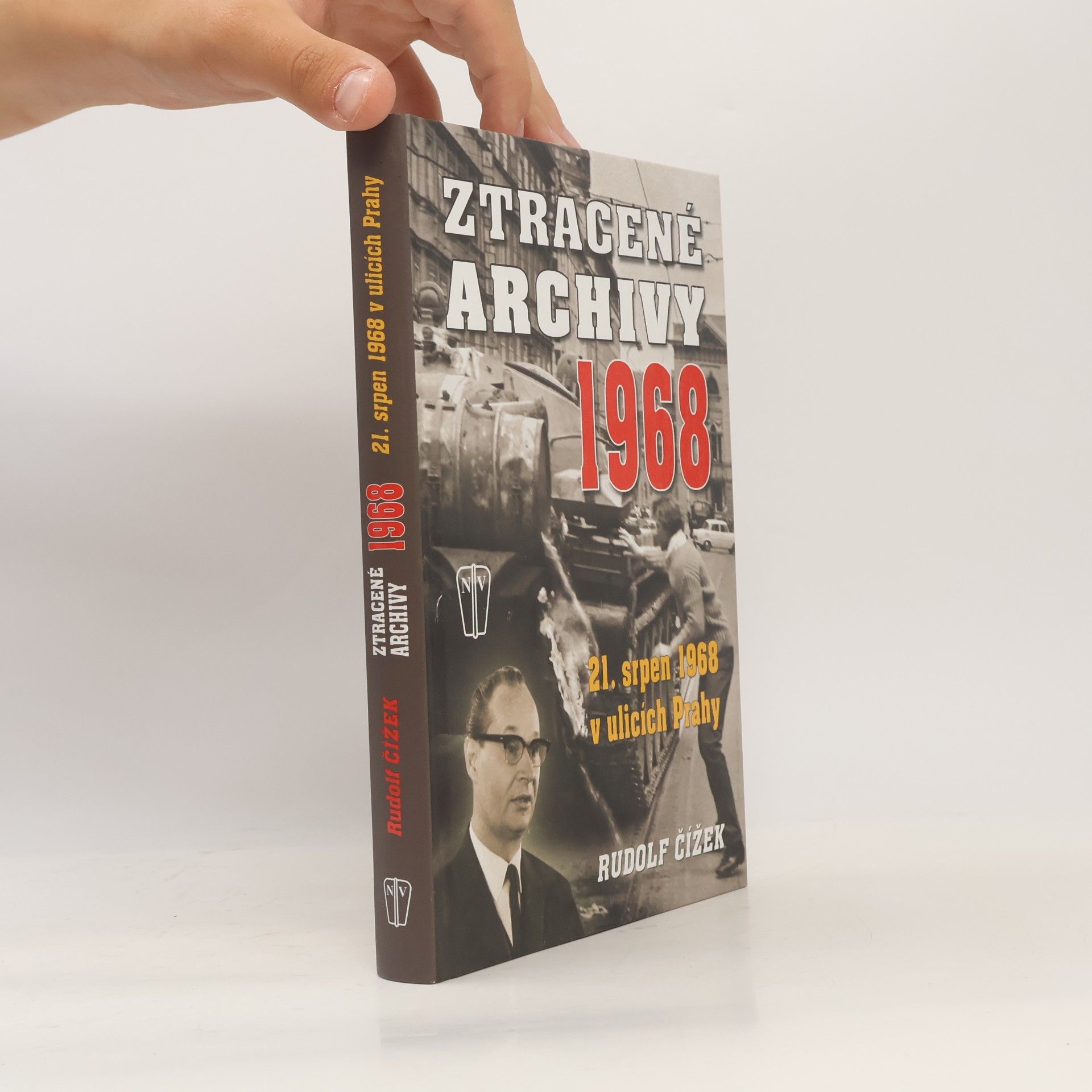 Rudolf Čížek Ztracené archivy 1968 : 21. srpen 1968 v ulicích Prahy