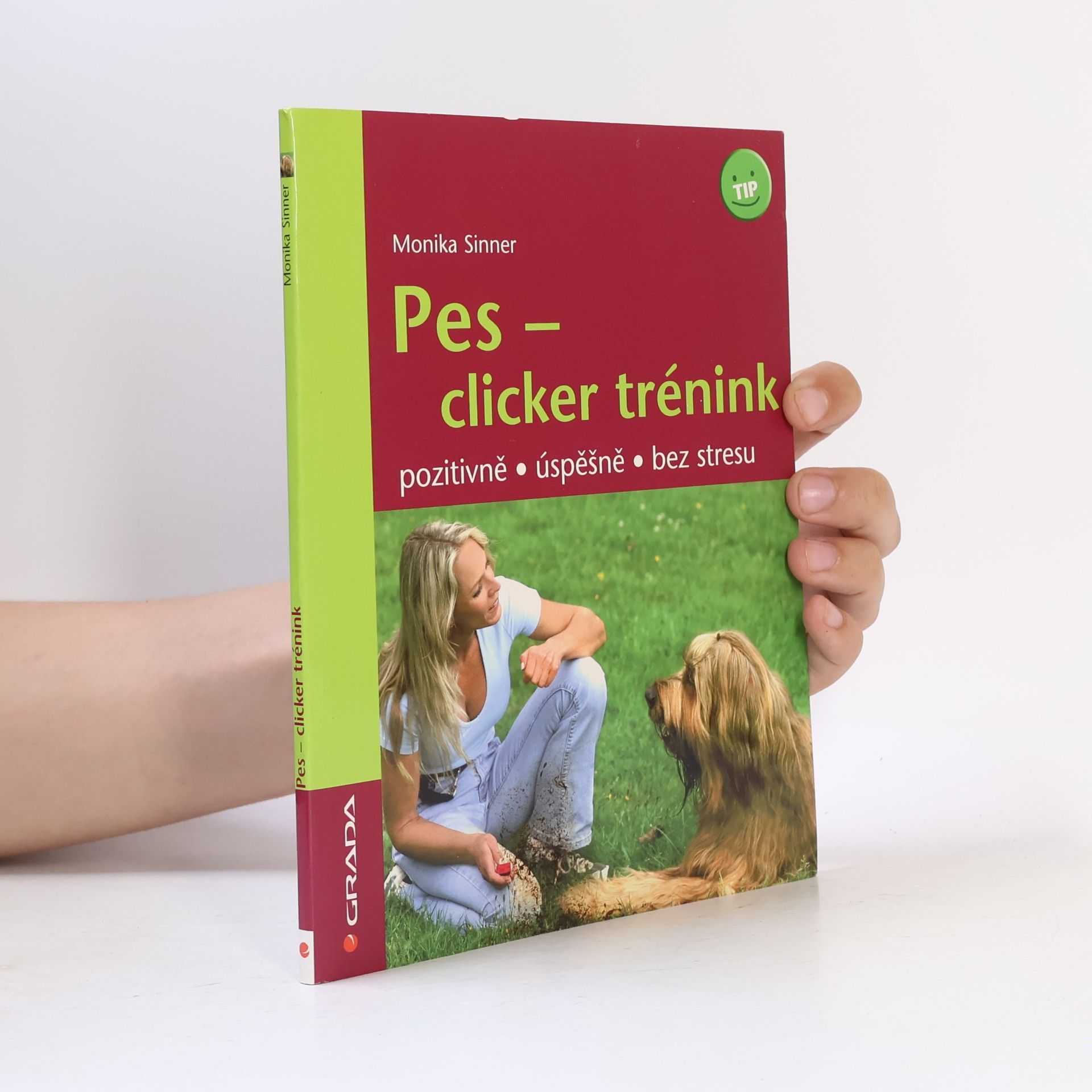Monika Sinner Pes - clicker trénink: Pozitivně, úspěšně, bez stresu