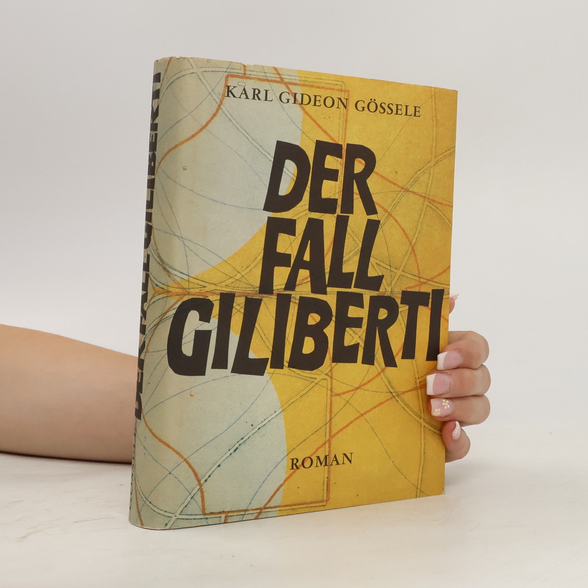 Karl Gideon Gössele Der Fall Giliberti