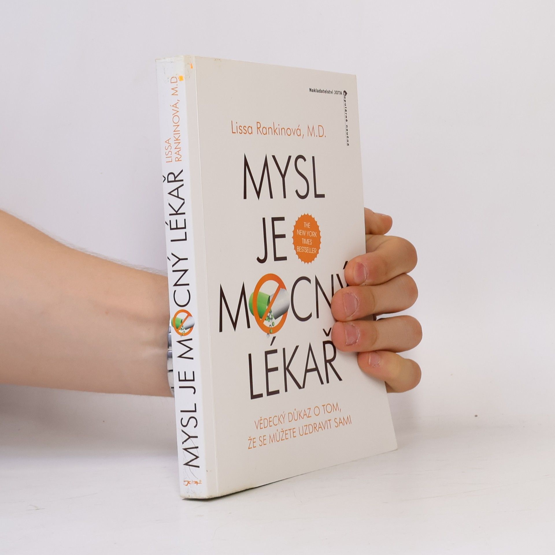Lissa Rankin Mysl je mocný lékař. Vědecký důkaz o tom, že se sami můžete uzdravit