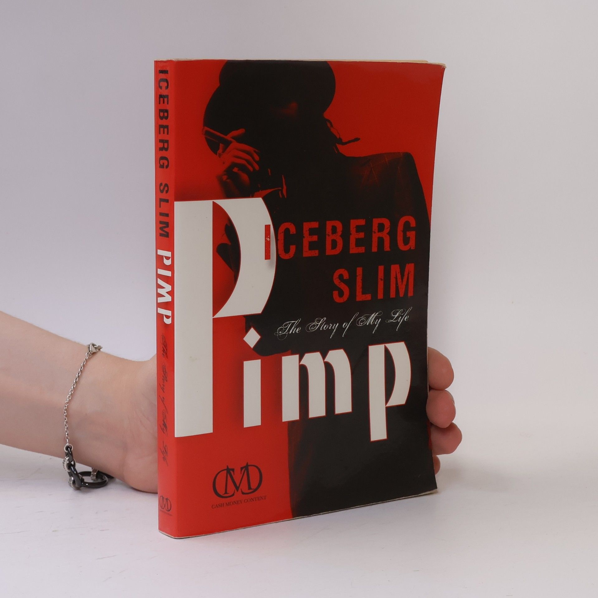 Iceberg Slim Pimp. The Story of My Life