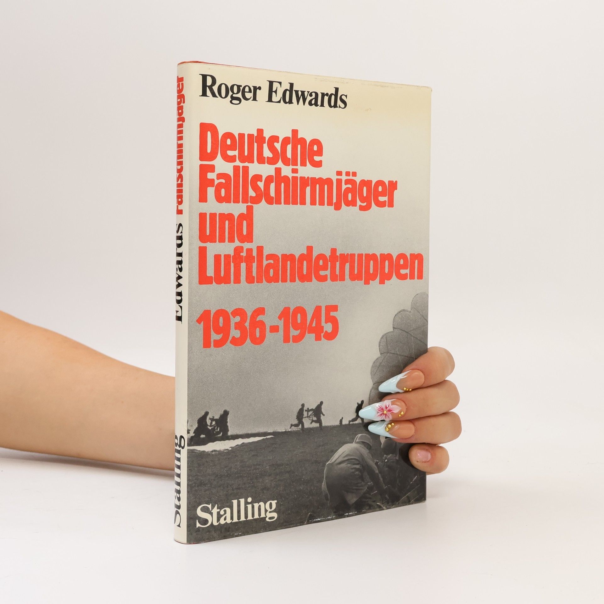 Roger Edwards Deutsche Fallschirmjäger und Luftlandetruppen