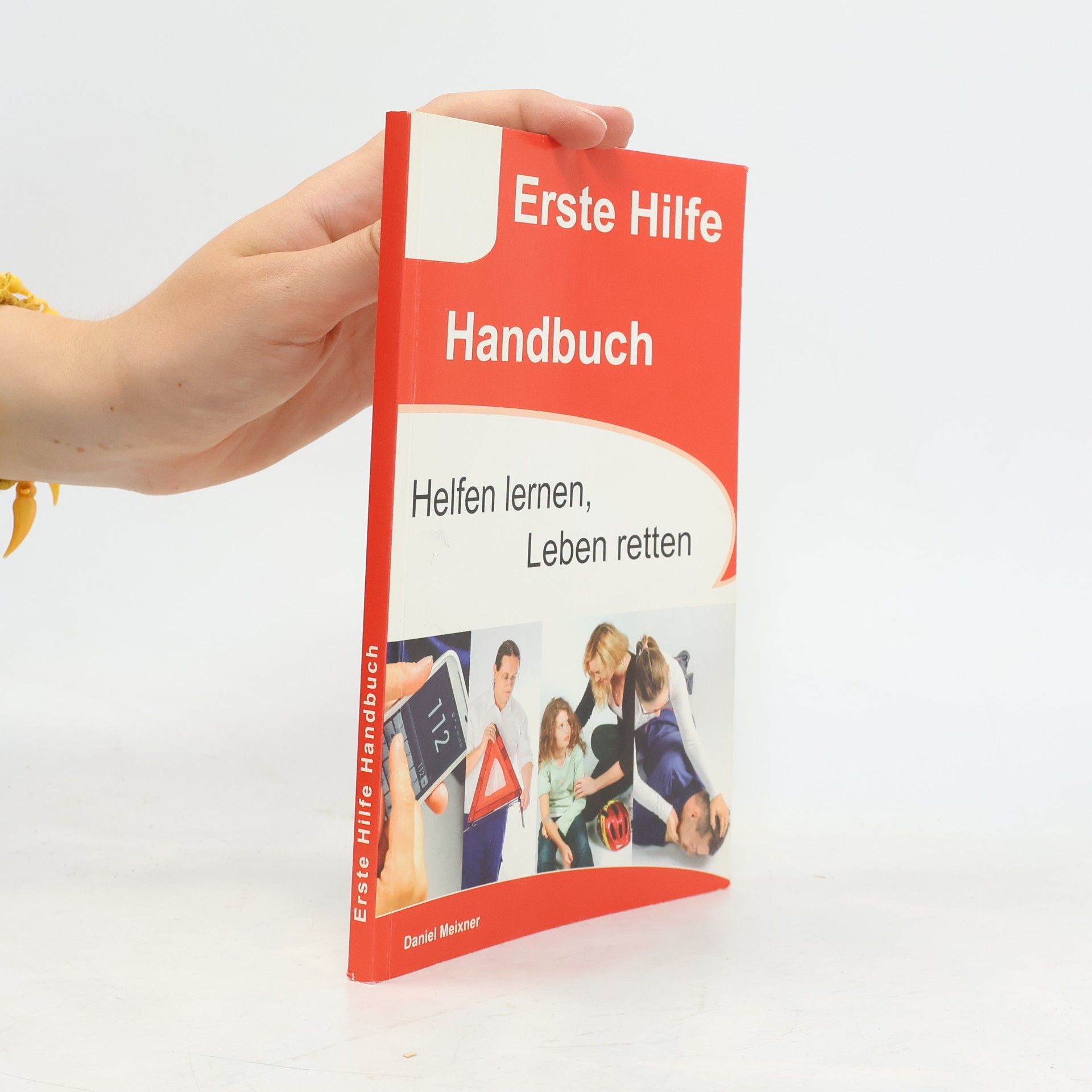 Daniel Meixner Erste Hilfe Handbuch