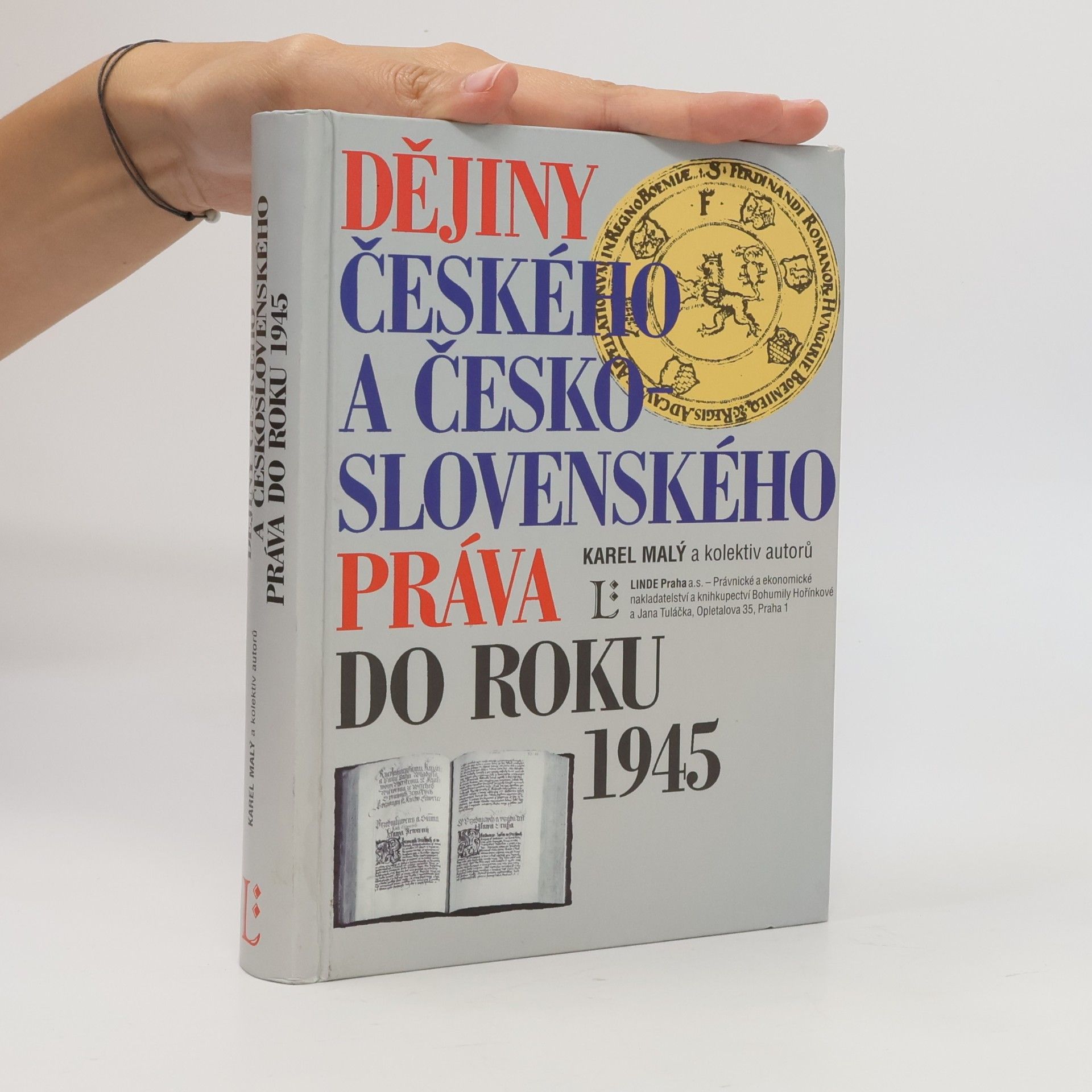 Karel Malý Dějiny českého a československého práva do r. 1945