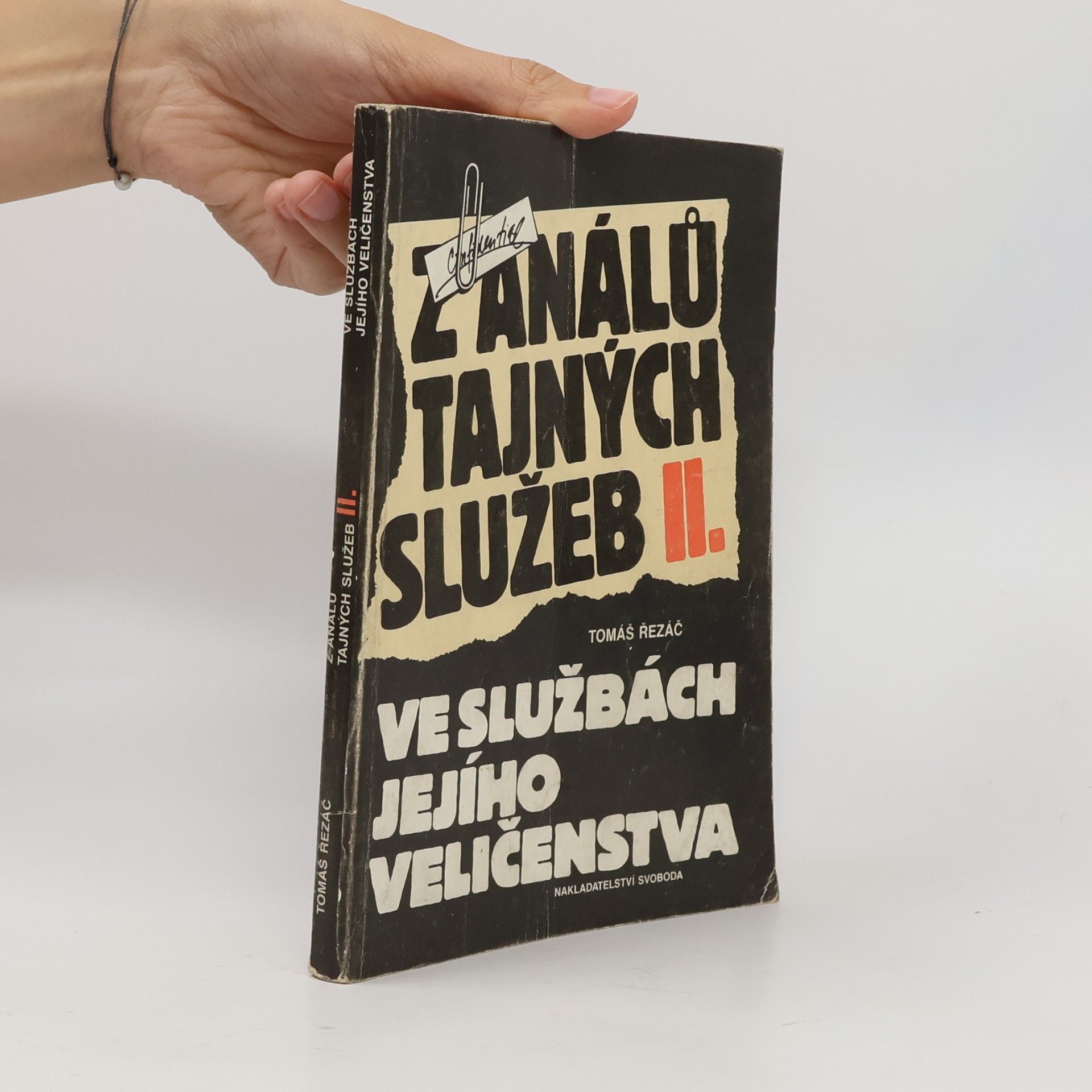 Tomáš Řezáč Z análů tajných služeb II.: Ve službách jejího veličenstva
