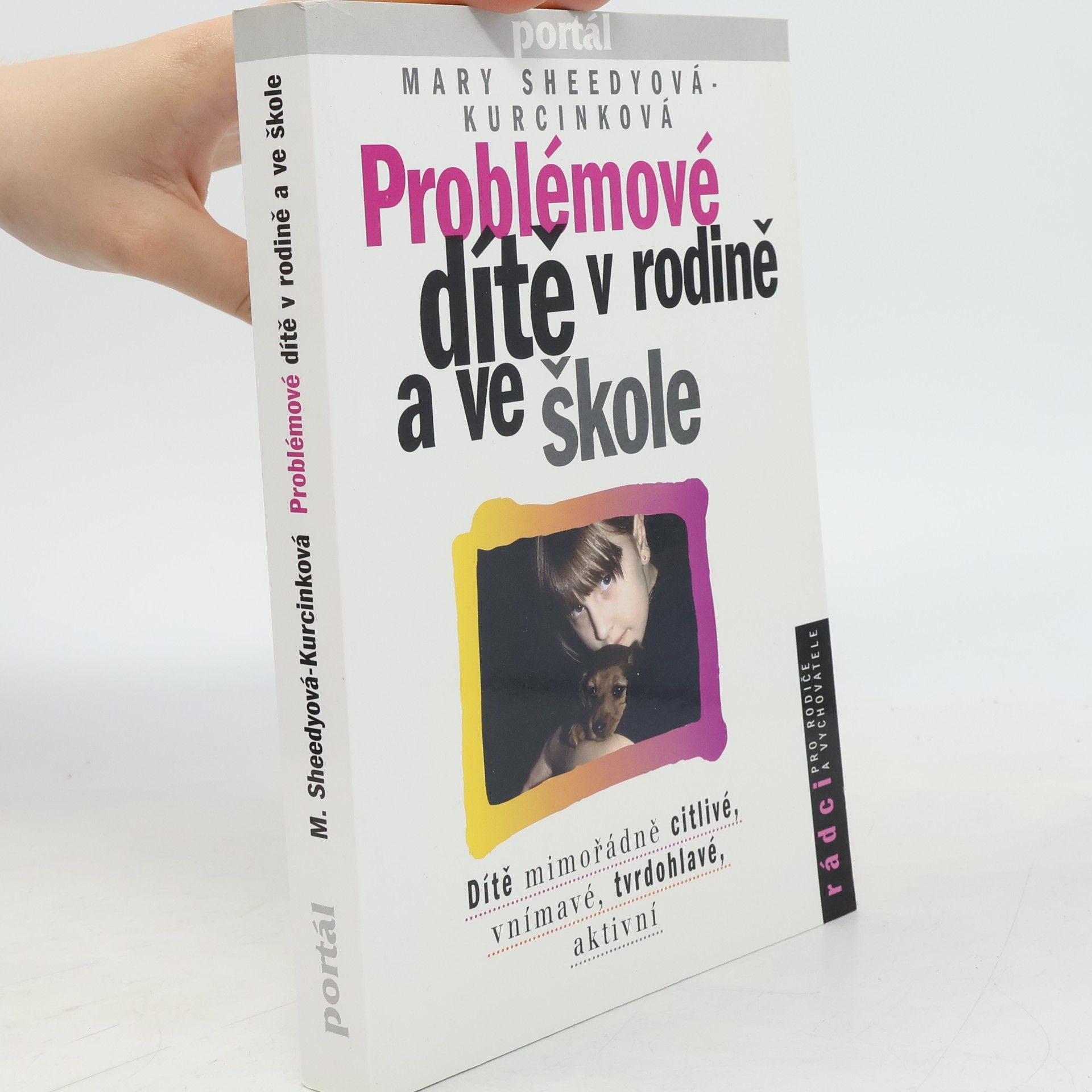 Mary Sheedy Kurcinka Problémové dítě v rodině a ve škole