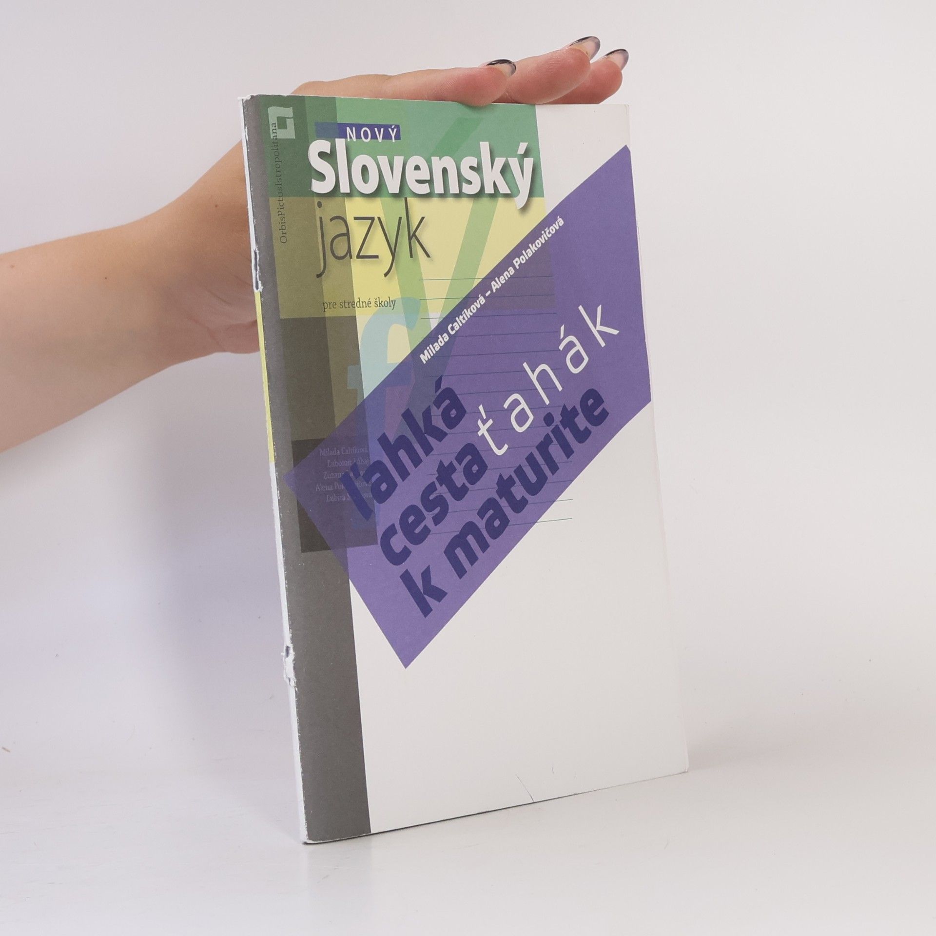 Milada Caltíková Nový Slovenský jazyk – ľahká cesta k maturite