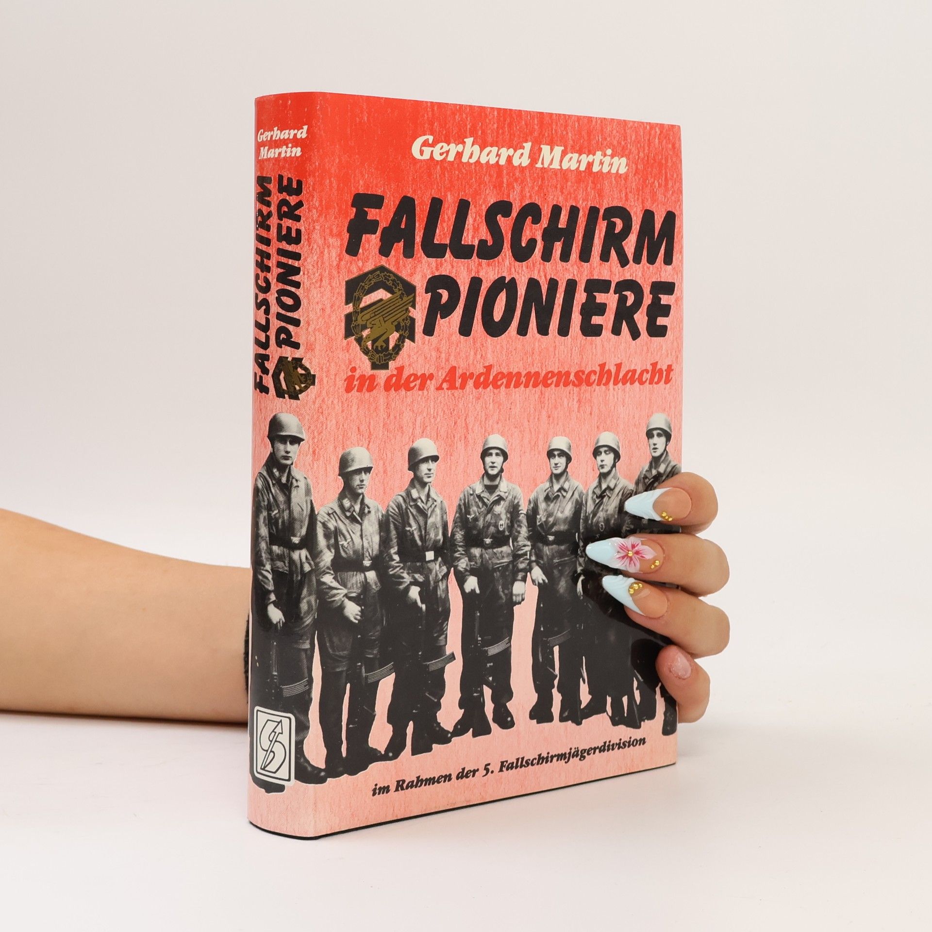 Gerhard Martin Fallschirmpioniere in der Ardennenschlacht 1944, 1945