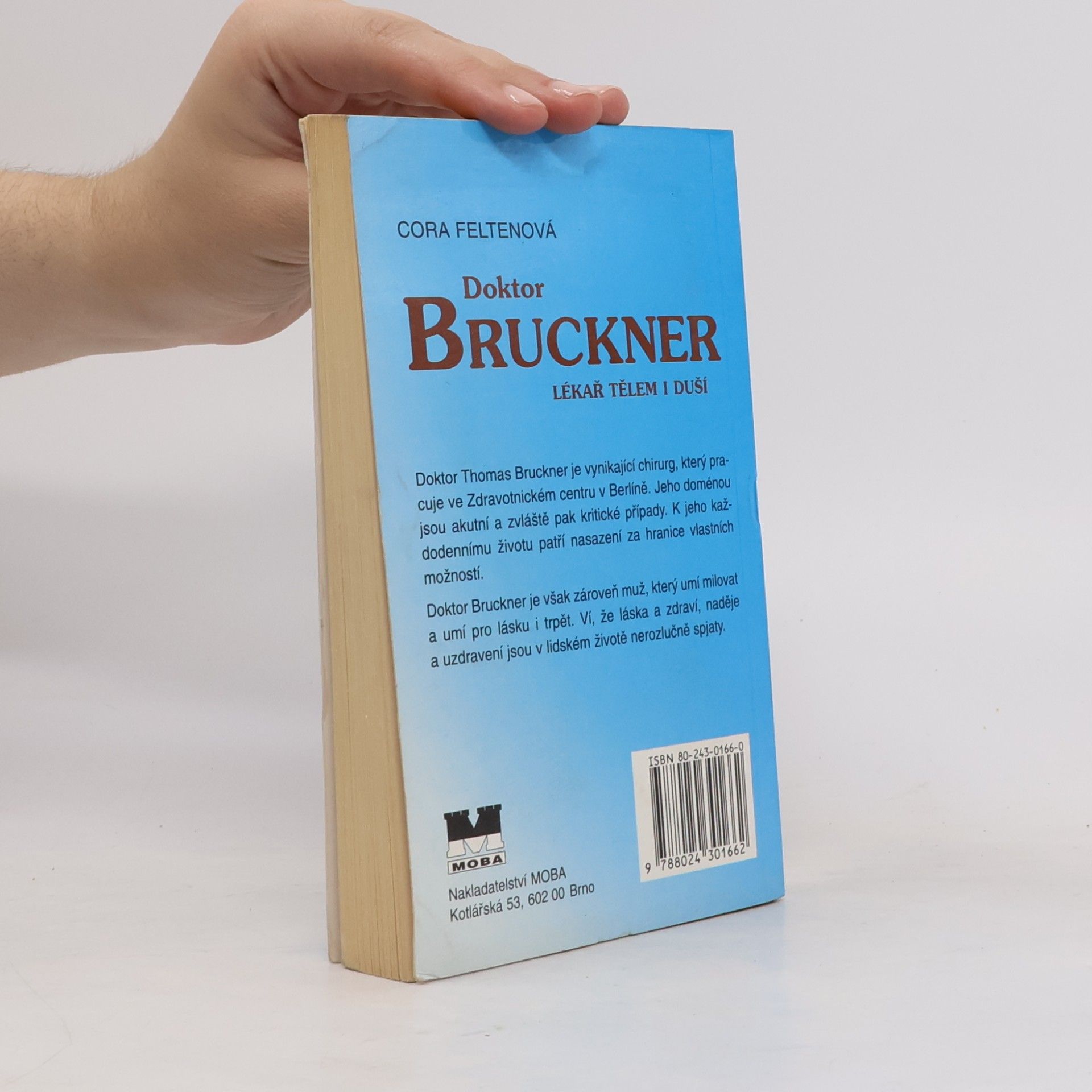 Cora Felten Doktor Bruckner : lékař tělem i duší