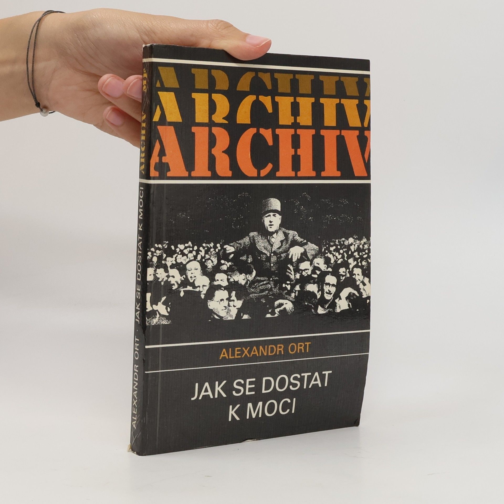 Alexandr Ort Jak se dostat k moci