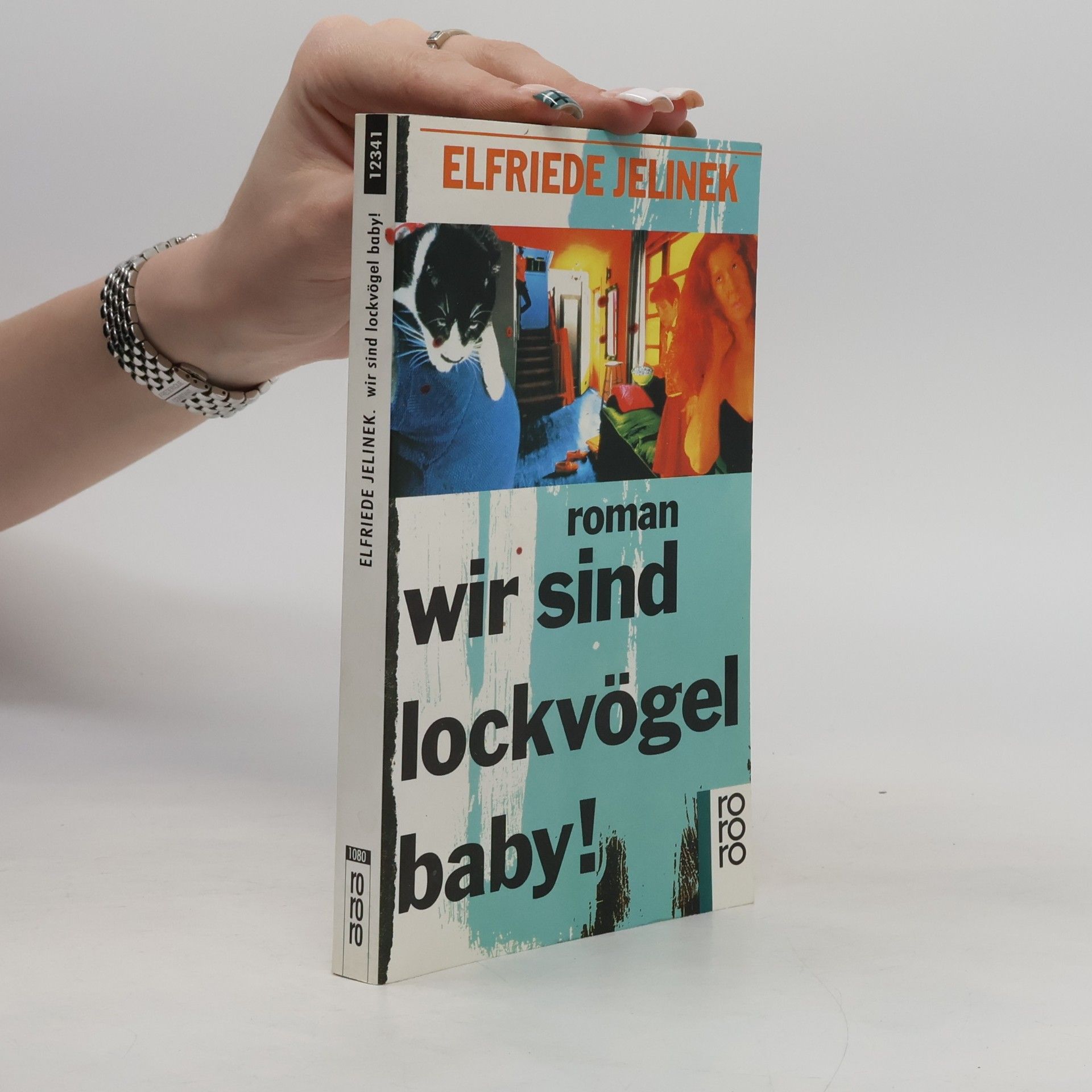 Elfriede Jelinek Wir sind Lockvögel, Baby!