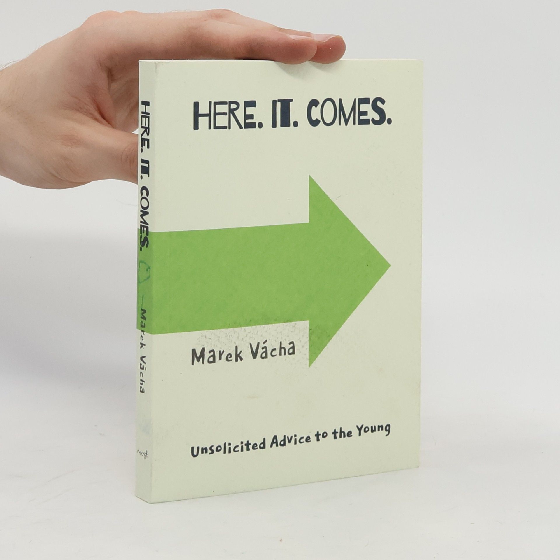 Here It Comes: Unsolicitated Advice to the Young