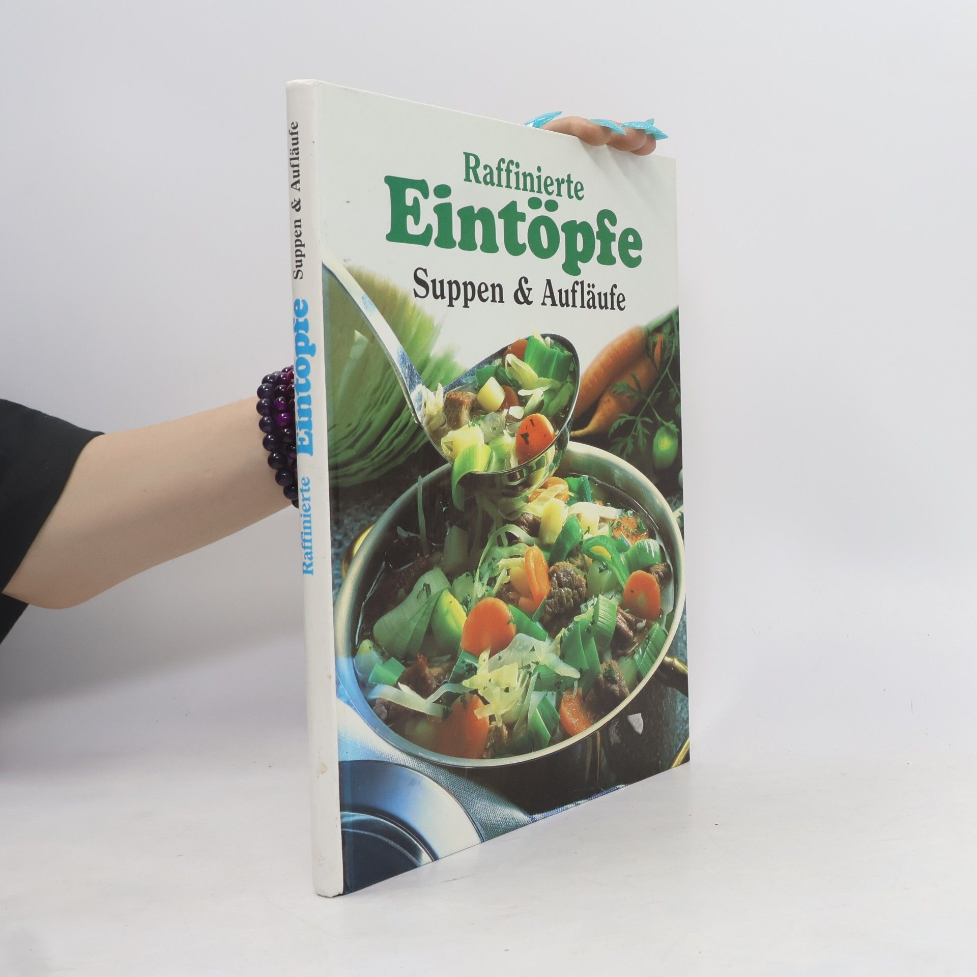 Various authors Raffinierte Eintöpfe, Suppen & Aufläufe