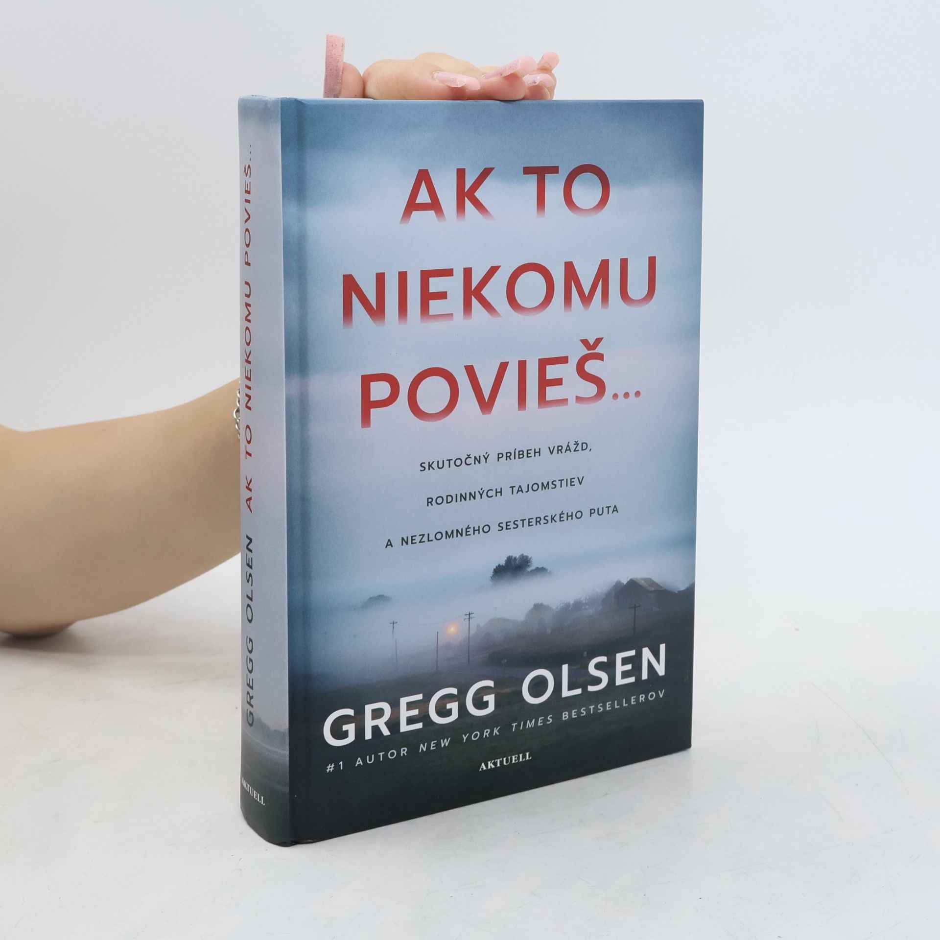 Gregg Olsen Ak to niekomu povieš...