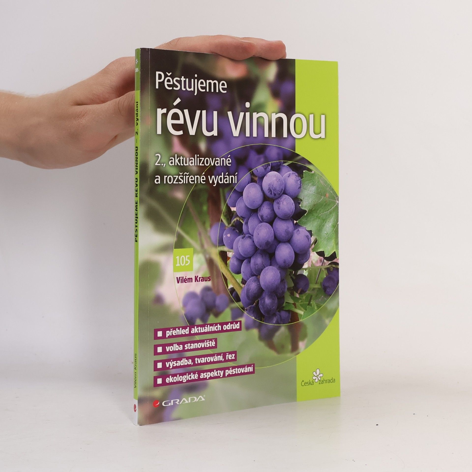 Vilém Kraus Pěstujeme révu vinnou