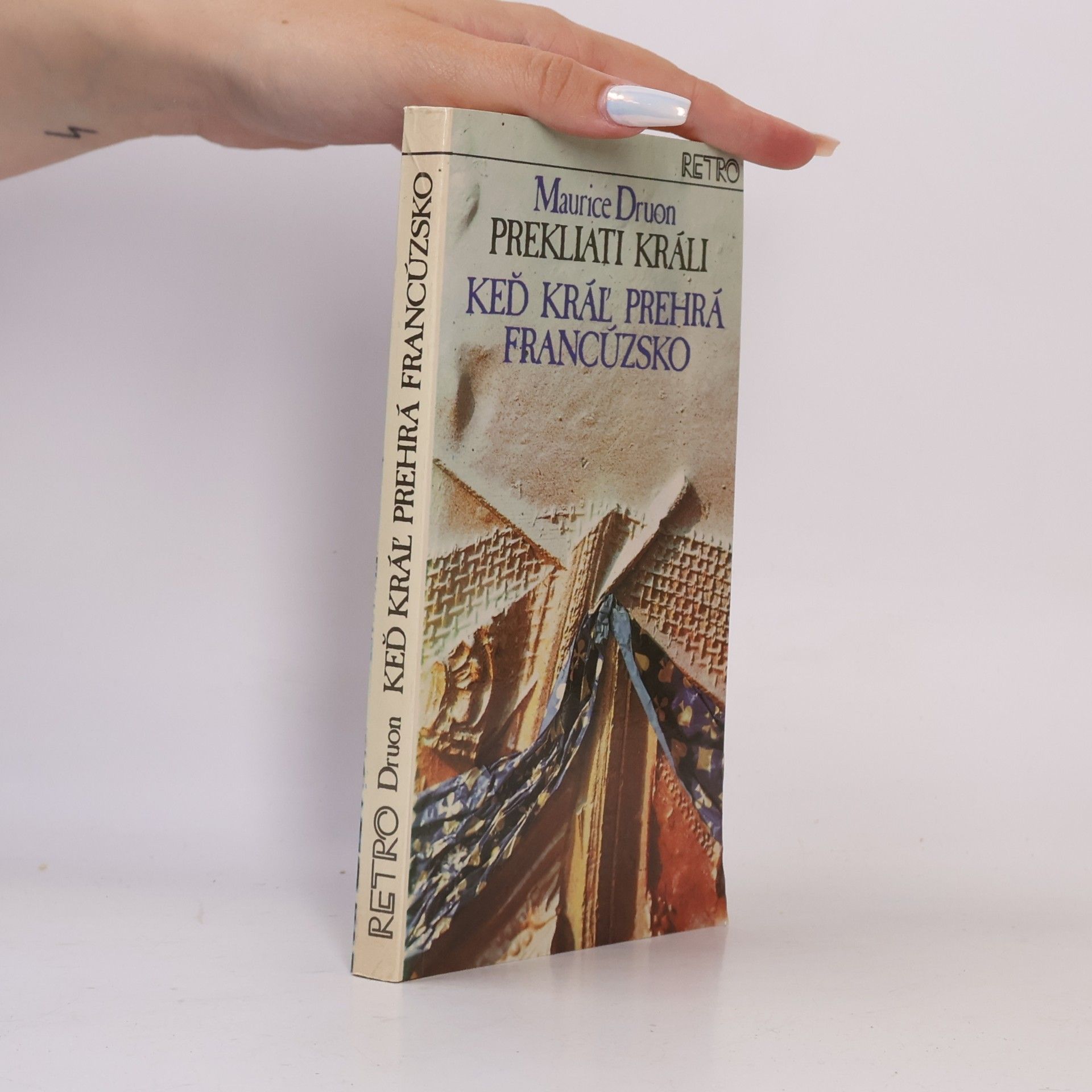 Maurice Druon Keď král prehrá Francúzsko