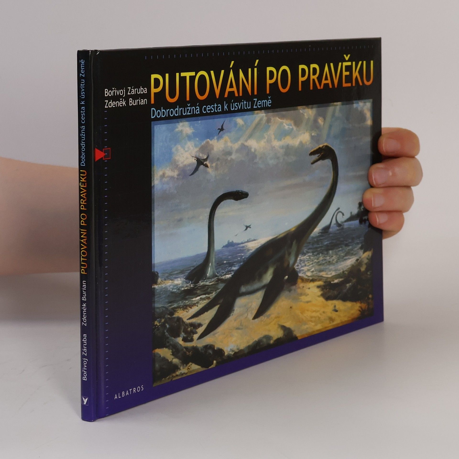 Zdeněk Burian Putování po pravěku. Dobrodružná cesta k úsvitu Země