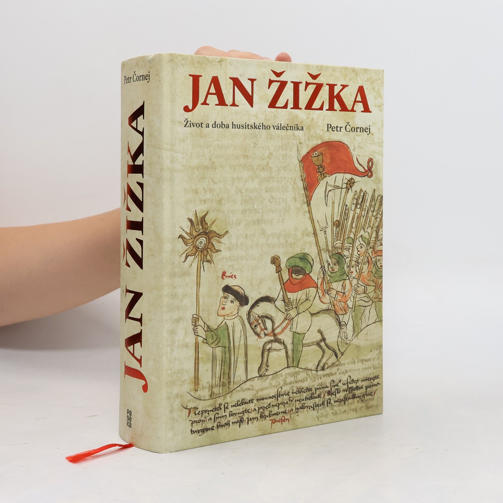Petr Čornej Jan Žižka. Život a doba husitského válečníka