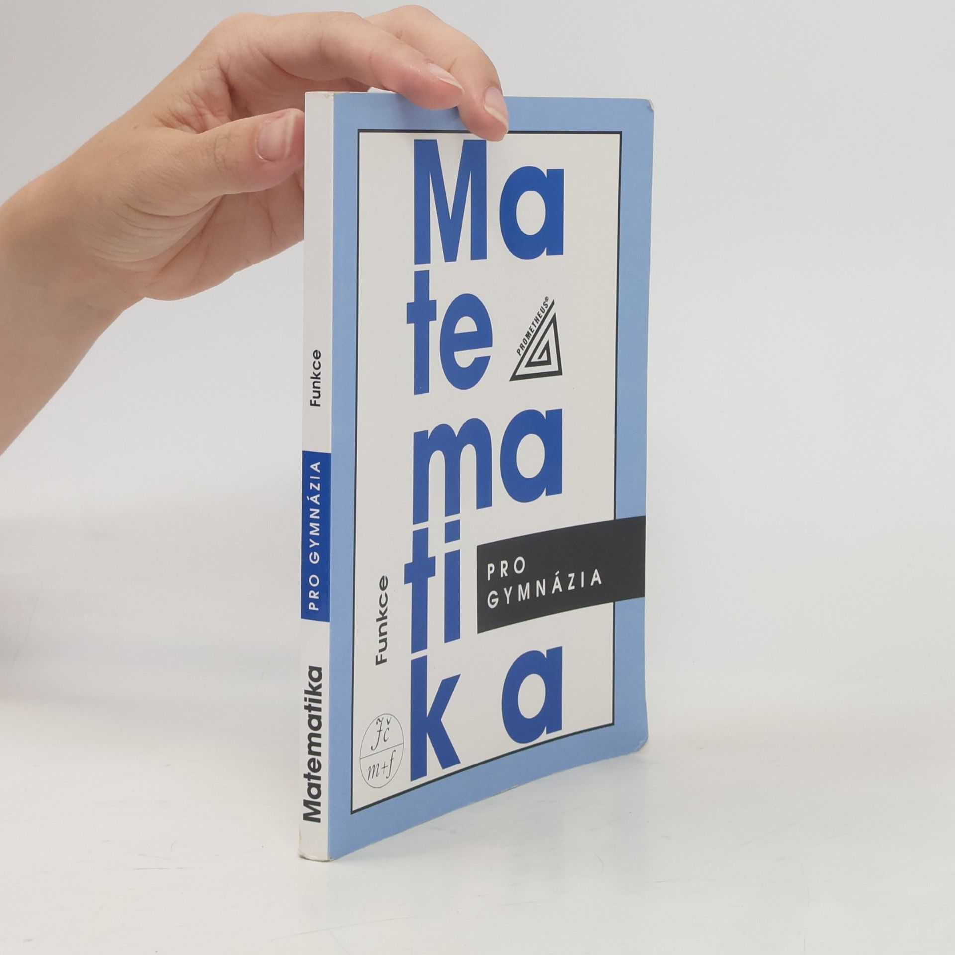 Oldřich Odvárko Matematika pro gymnázia. Funkce