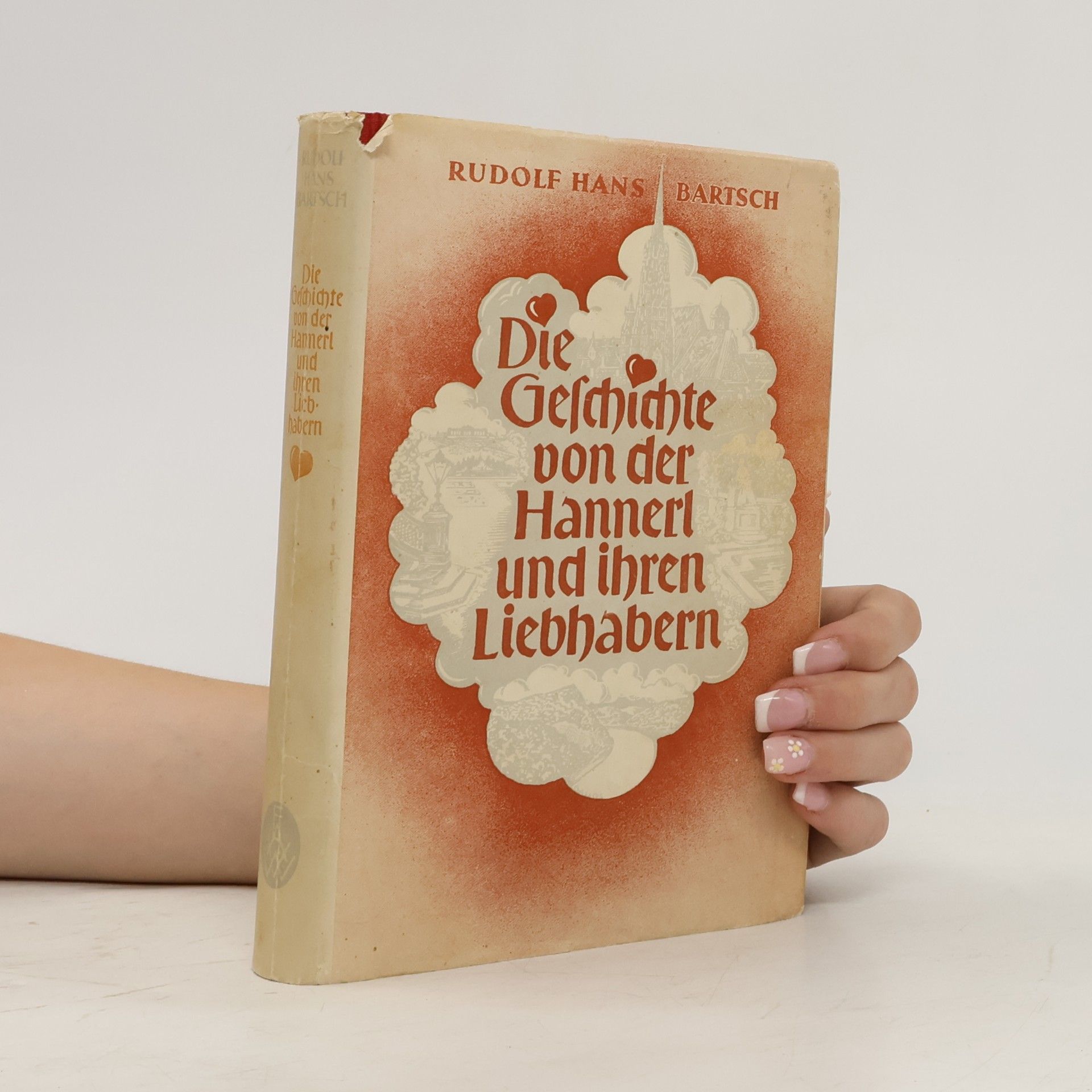 Rudolf Hans Bartsch Die Geschichte von der Hannerl und ihren Liebhabern