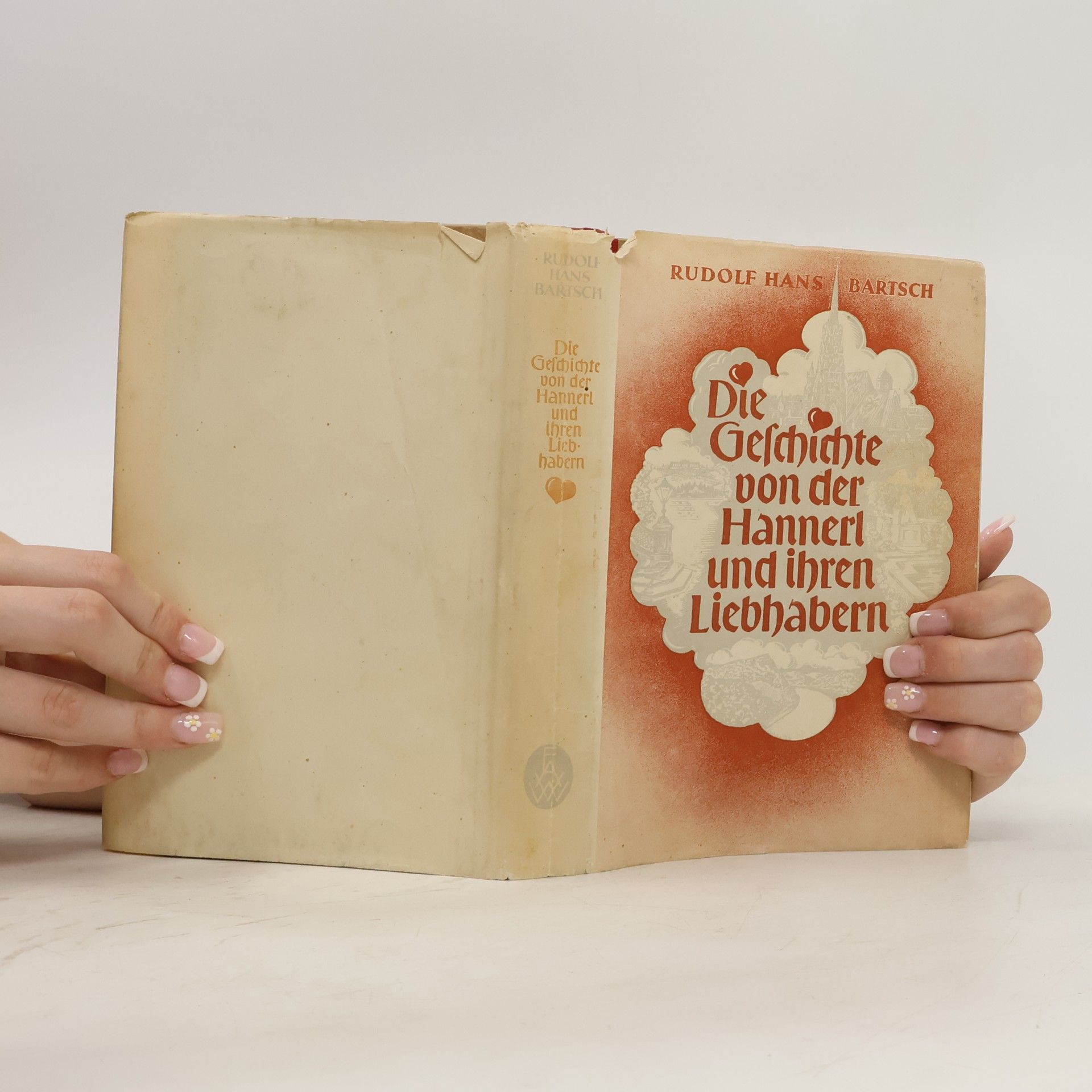 Rudolf Hans Bartsch Die Geschichte von der Hannerl und ihren Liebhabern