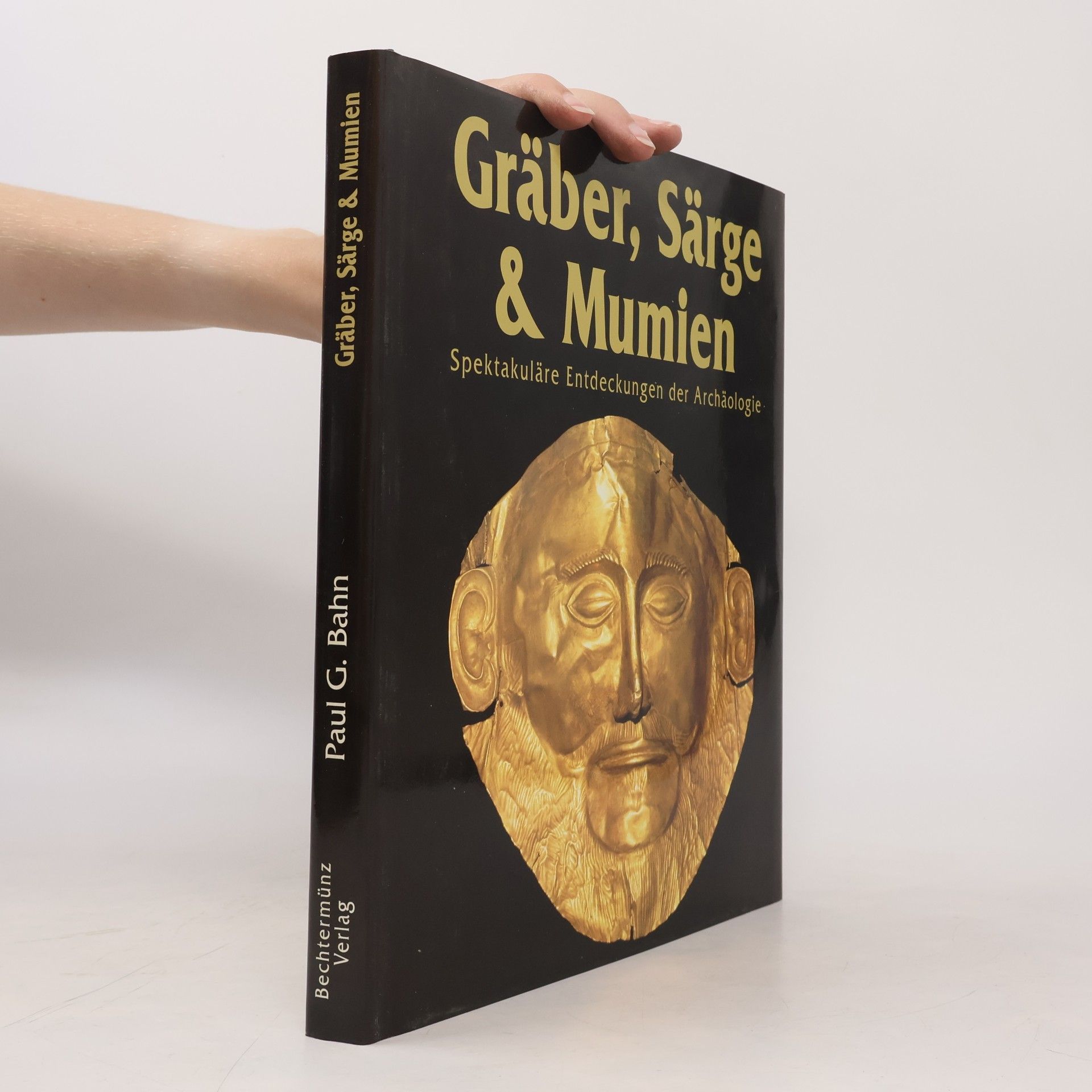 Paul Bahn Gräber, Särge & Mumien