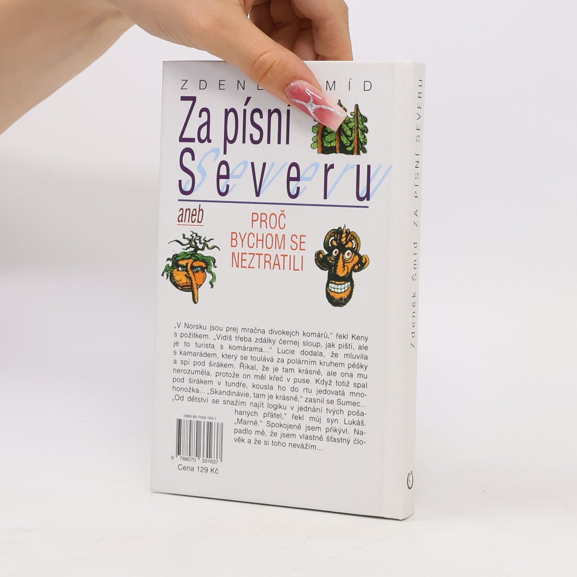 Zdeněk Šmíd Za písní Severu, aneb, Proč bychom se neztratili