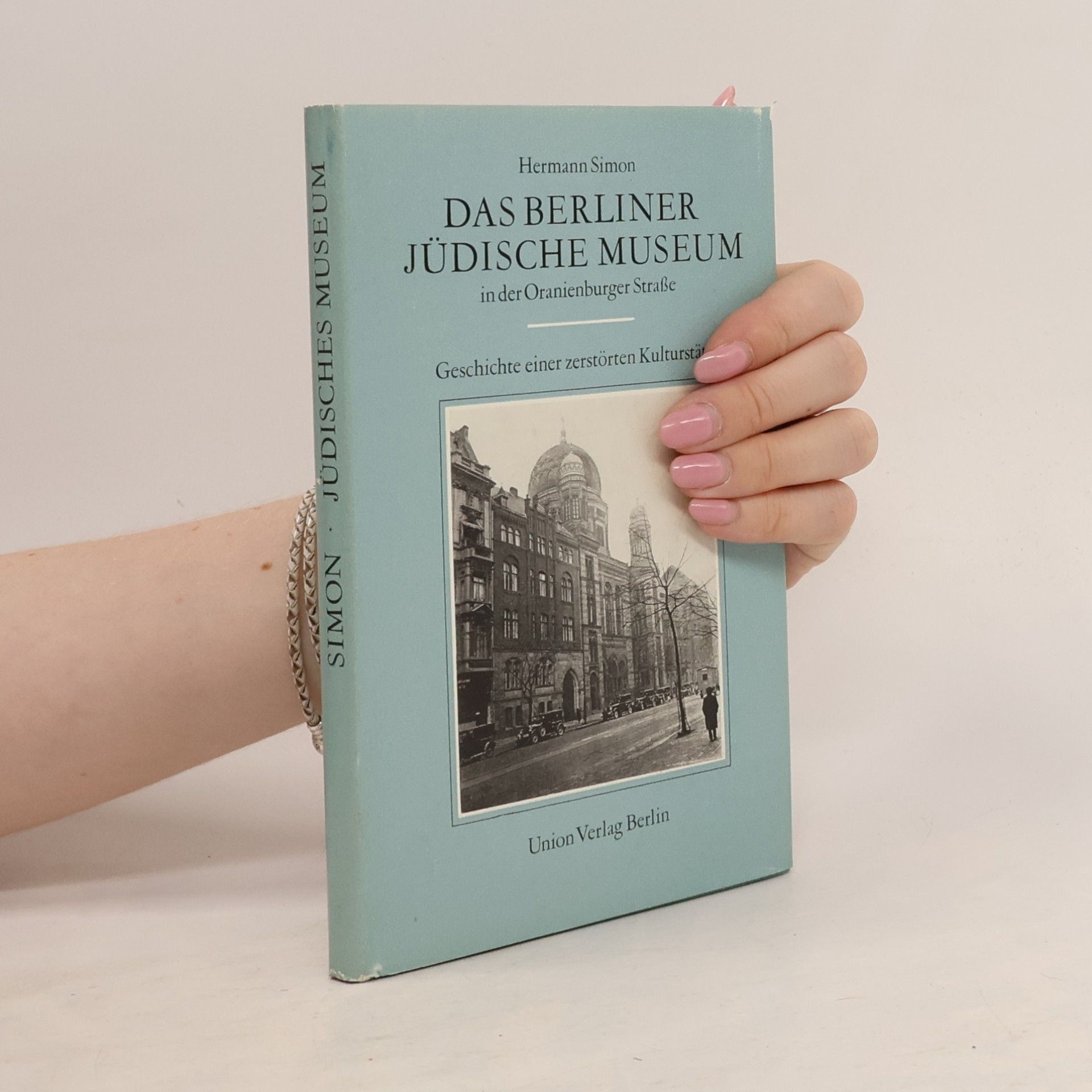 Karl-Hermann Simon Das Berliner Jüdische Museum in der Oranienburger Strasse