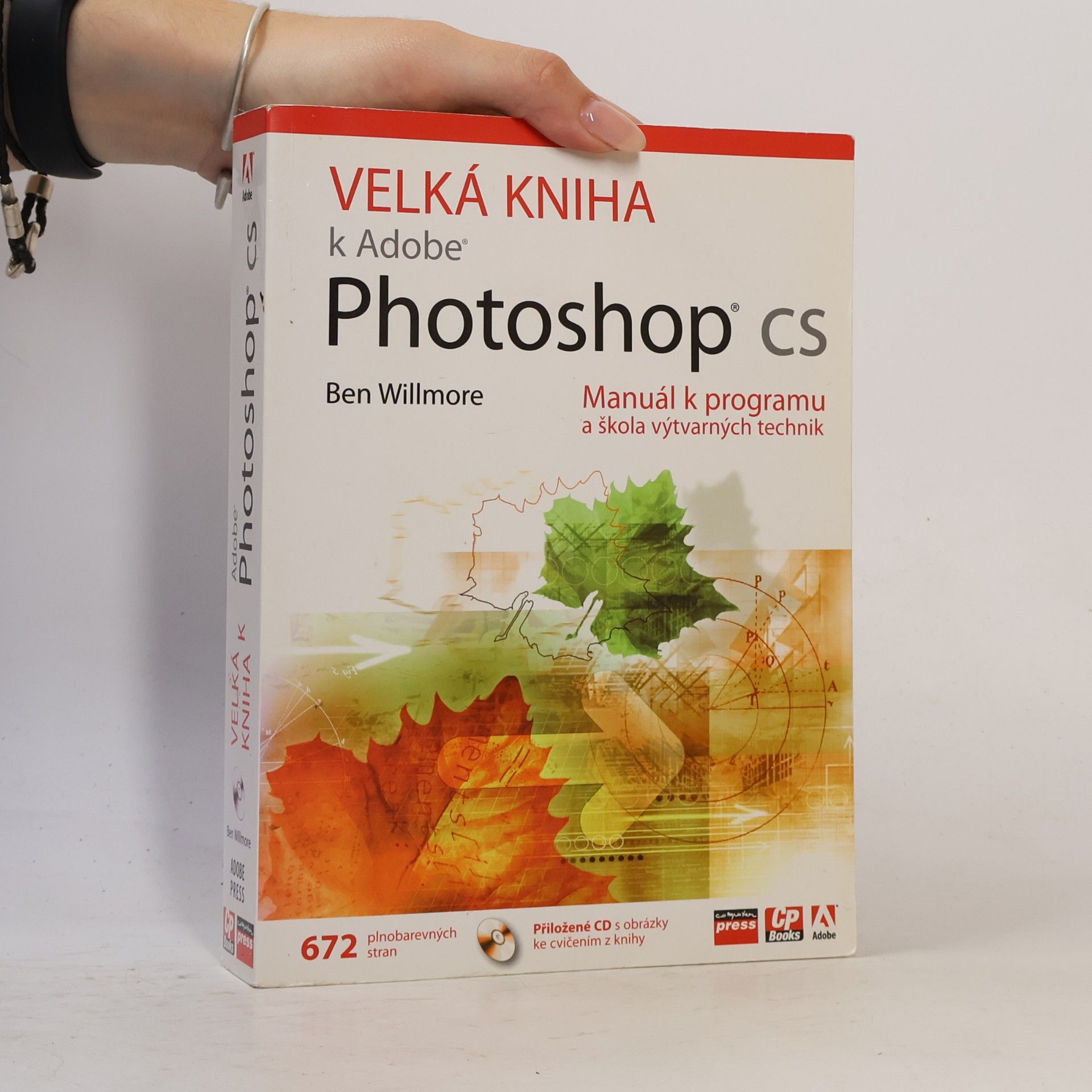 Ben Willmore Velká kniha k Adobe Photoshop CS. Manuál k programu a škola výtvarných technik