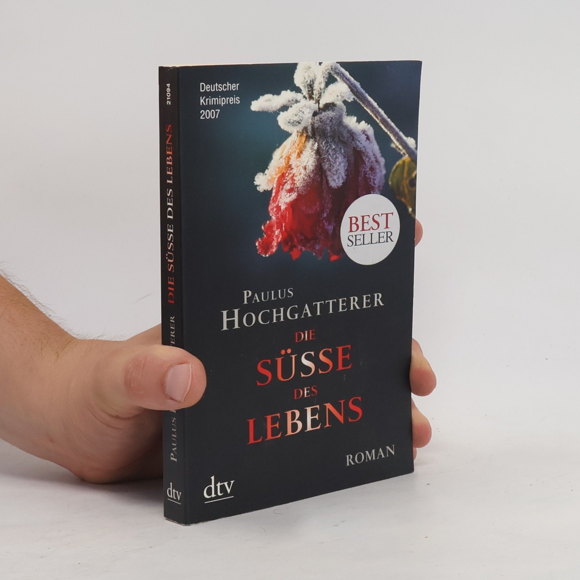Paulus Hochgatterer Die Süße des Lebens : Roman