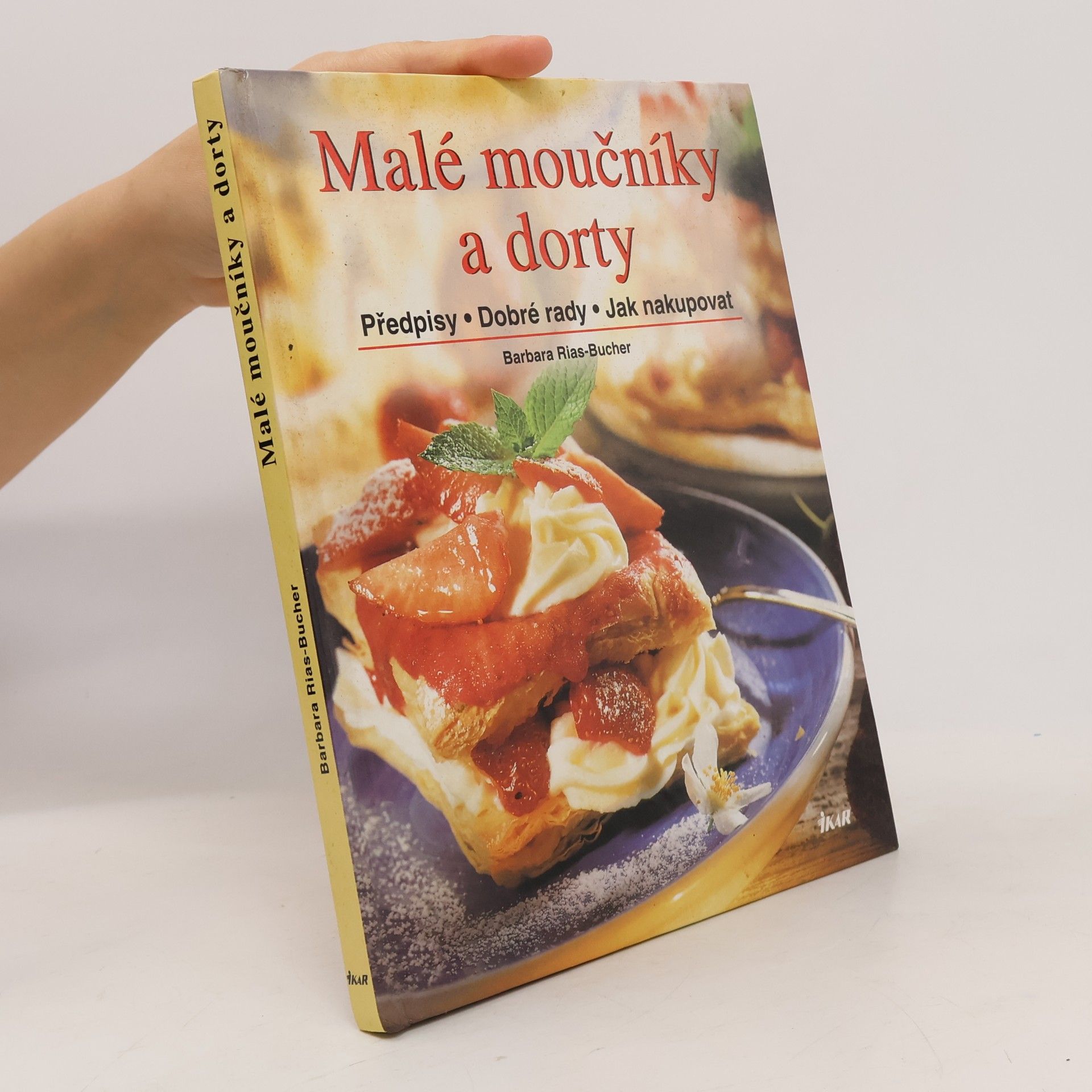 Malé moučníky a dorty : předpisy, dobré rady, jak nakupovat