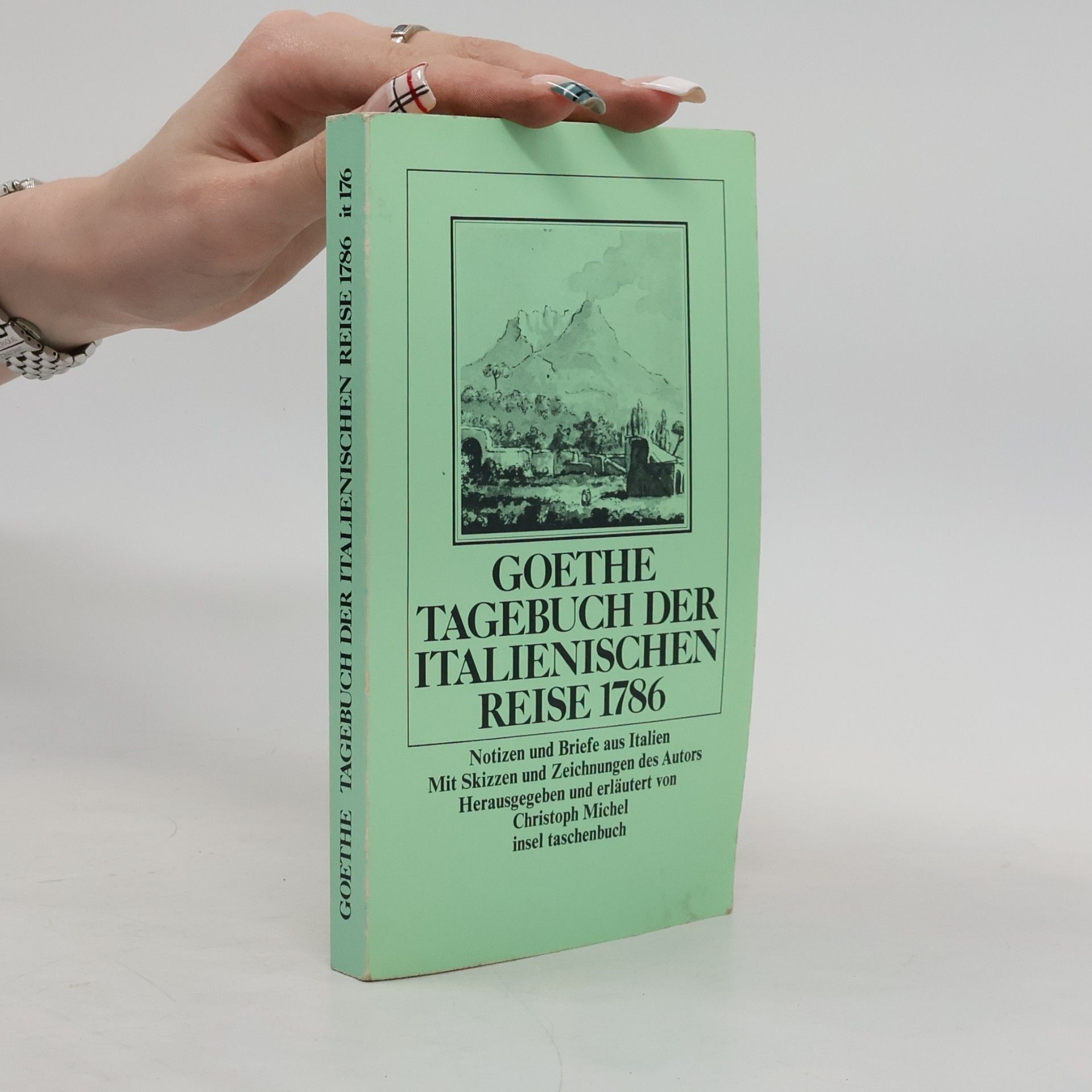 Johann Wolfgang von Goethe Tagebuch der italienischen Reise 1786