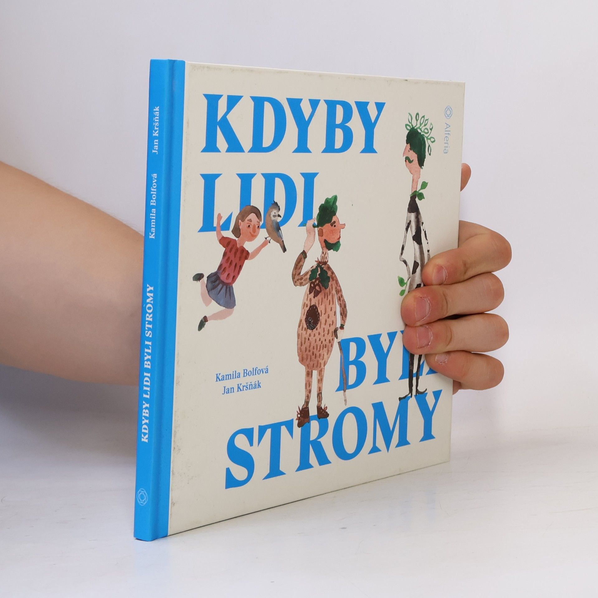 Kamila Bolfová Kdyby lidi byli stromy
