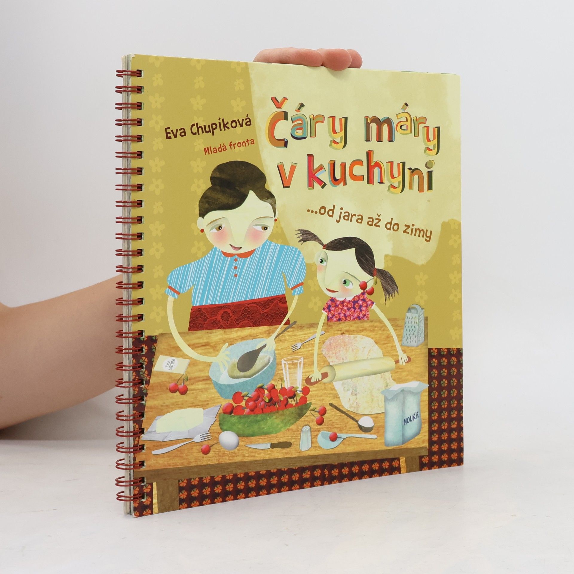 Eva Chupíková Čáry máry v kuchyni ...od jara až do zimy